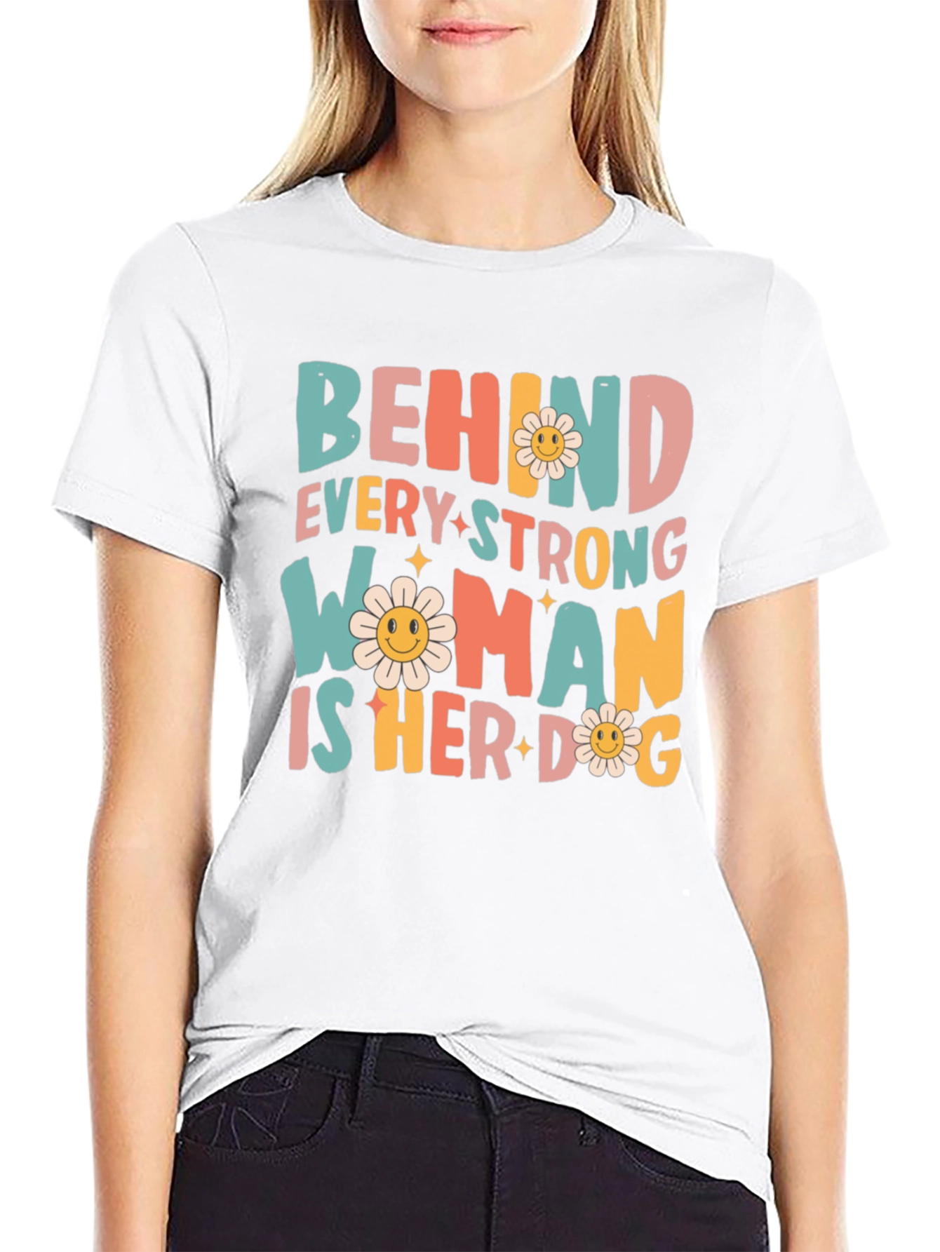 Behind Every Strong Woman is Her Dog Graphic Tee