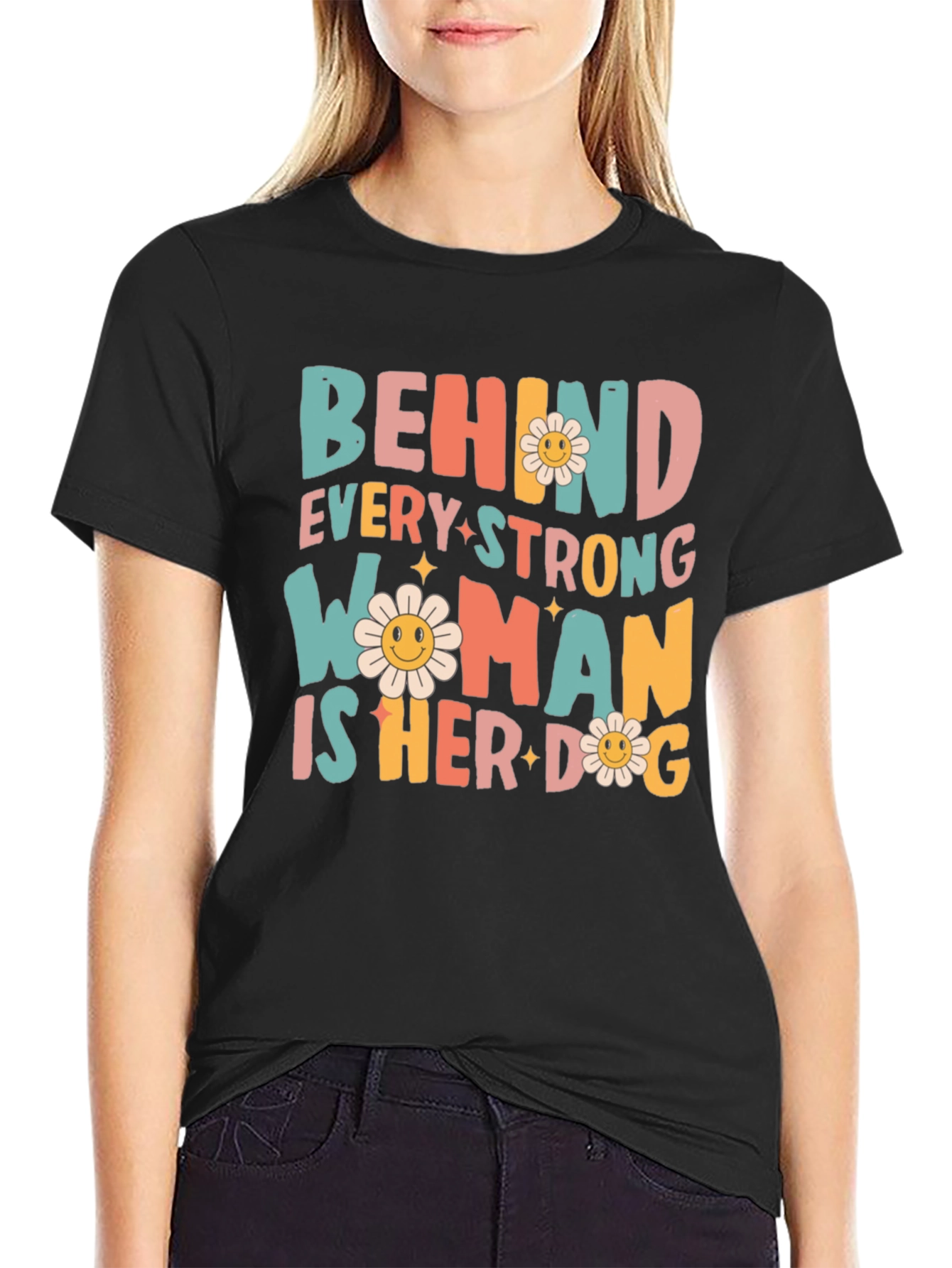 Behind Every Strong Woman is Her Dog Graphic Tee