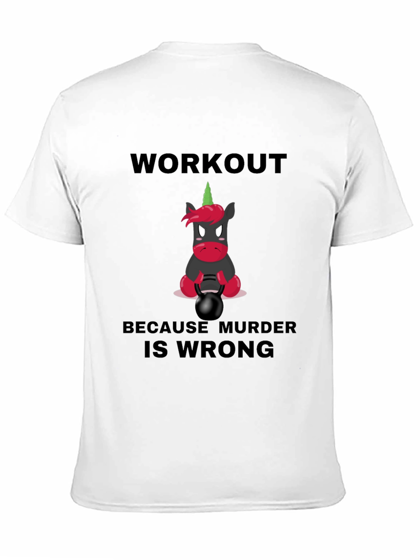 Workout Because Murder Is Wrong Graphic Tee