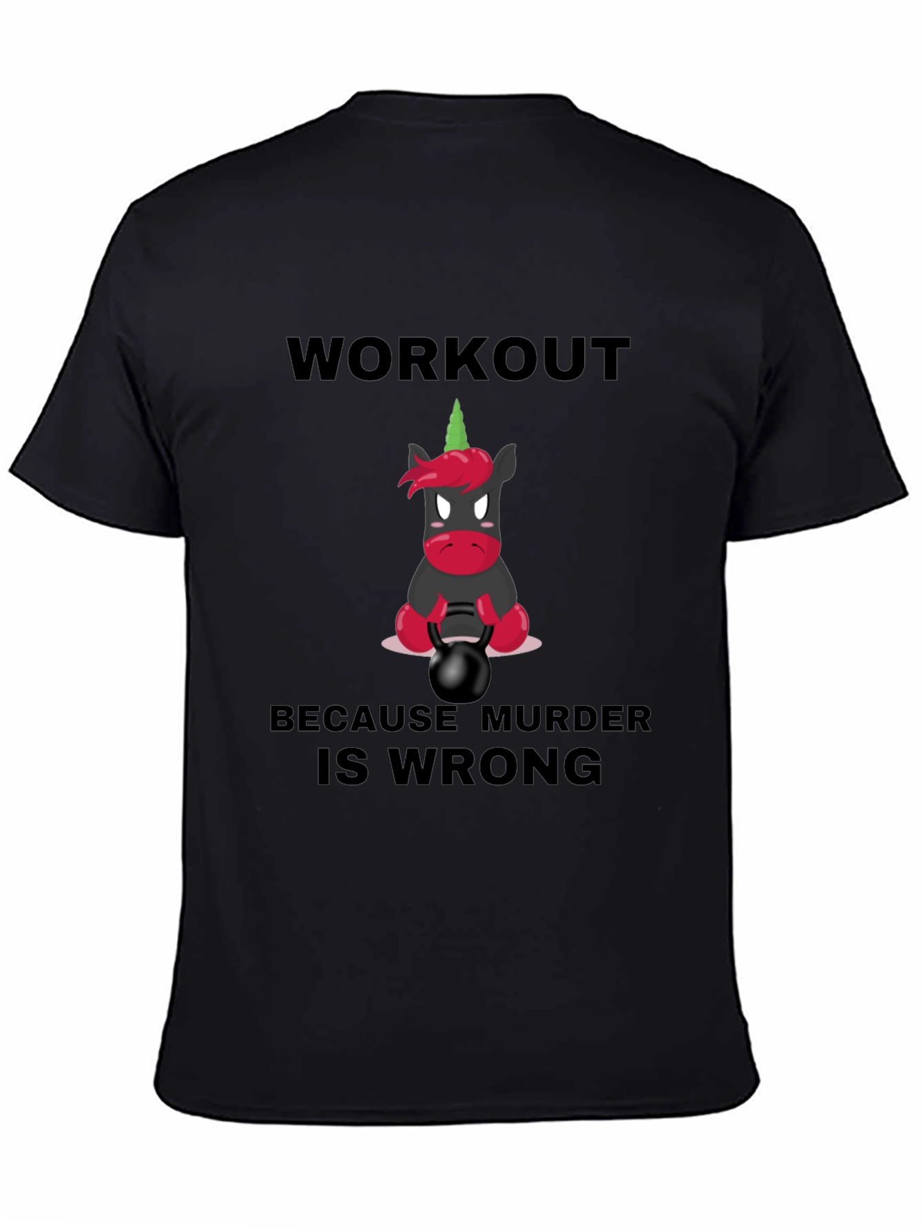 Workout Because Murder Is Wrong Graphic Tee