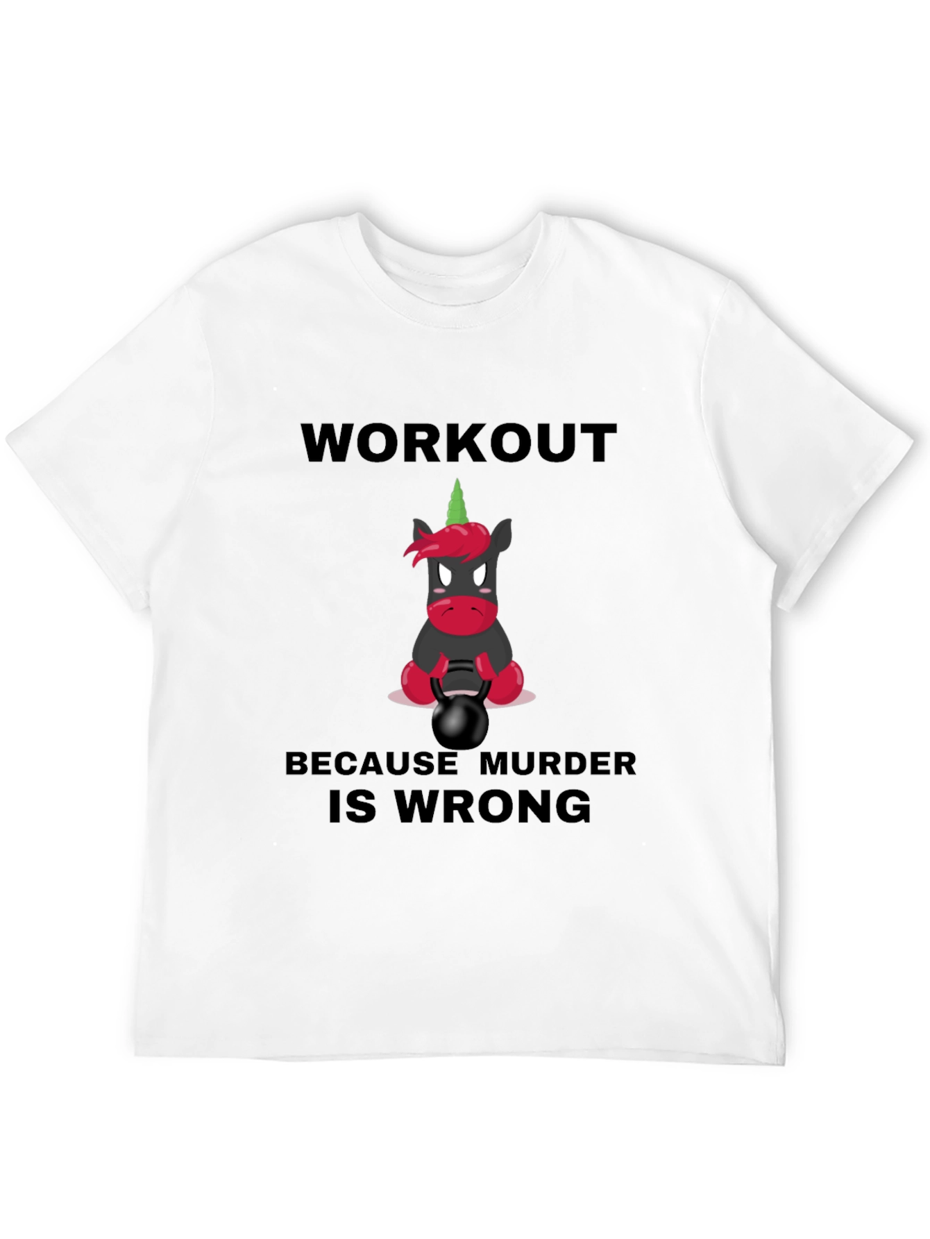 Workout Because Murder Is Wrong Graphic Tee