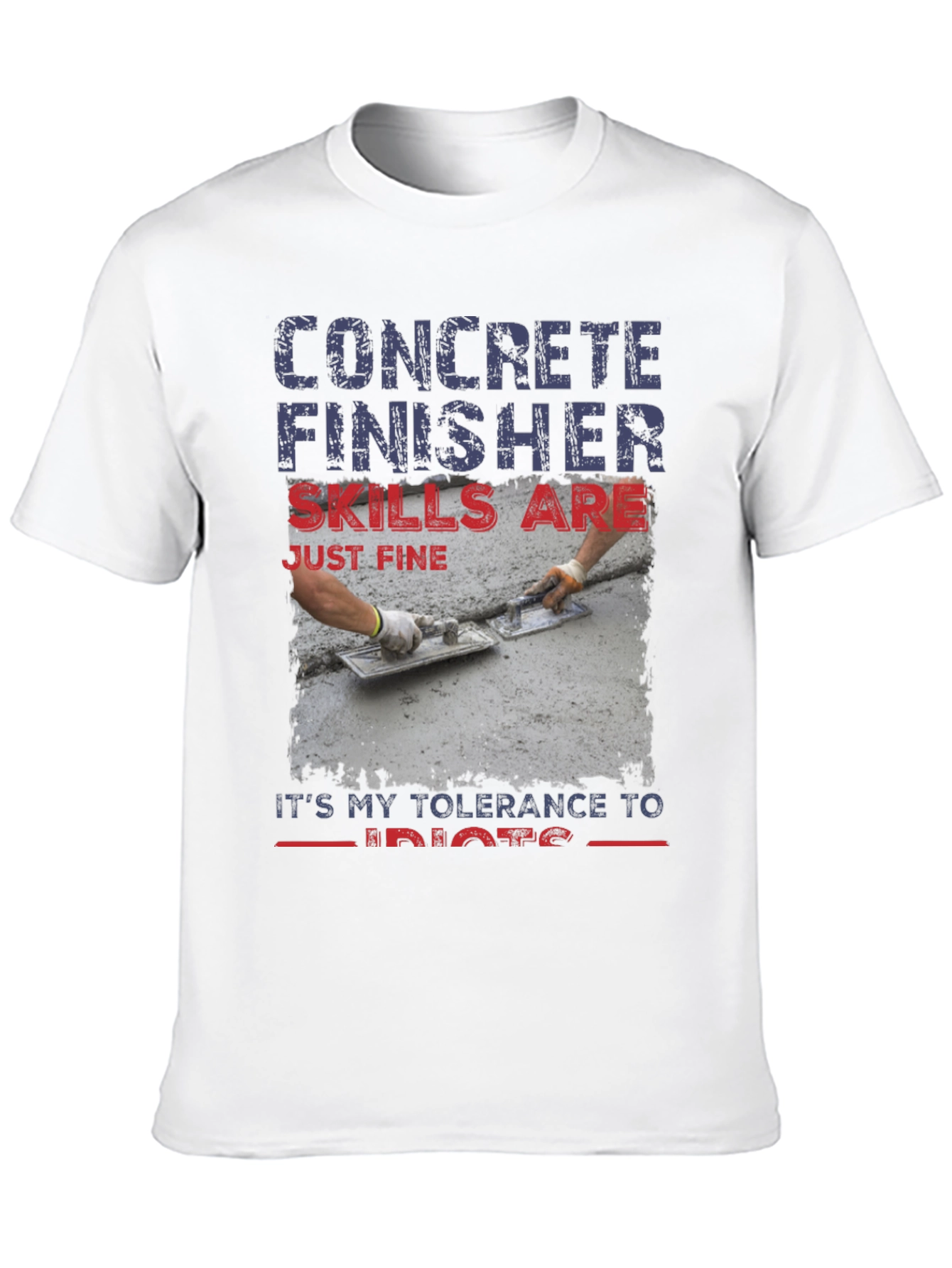 Concrete Finisher Tolerance T-Shirt