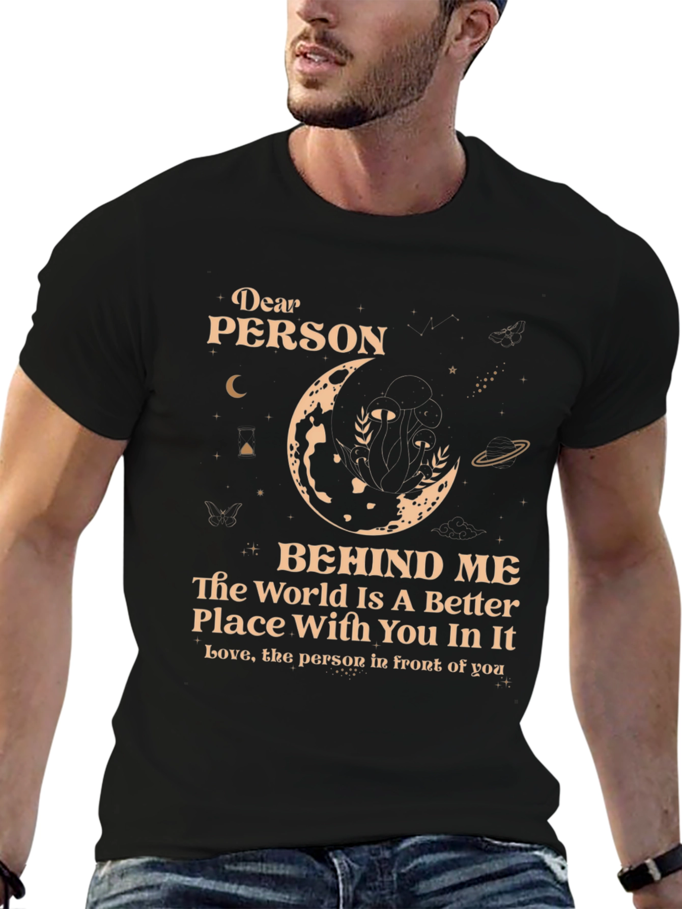 Dear Person Behind Me T-Shirt - Unisex