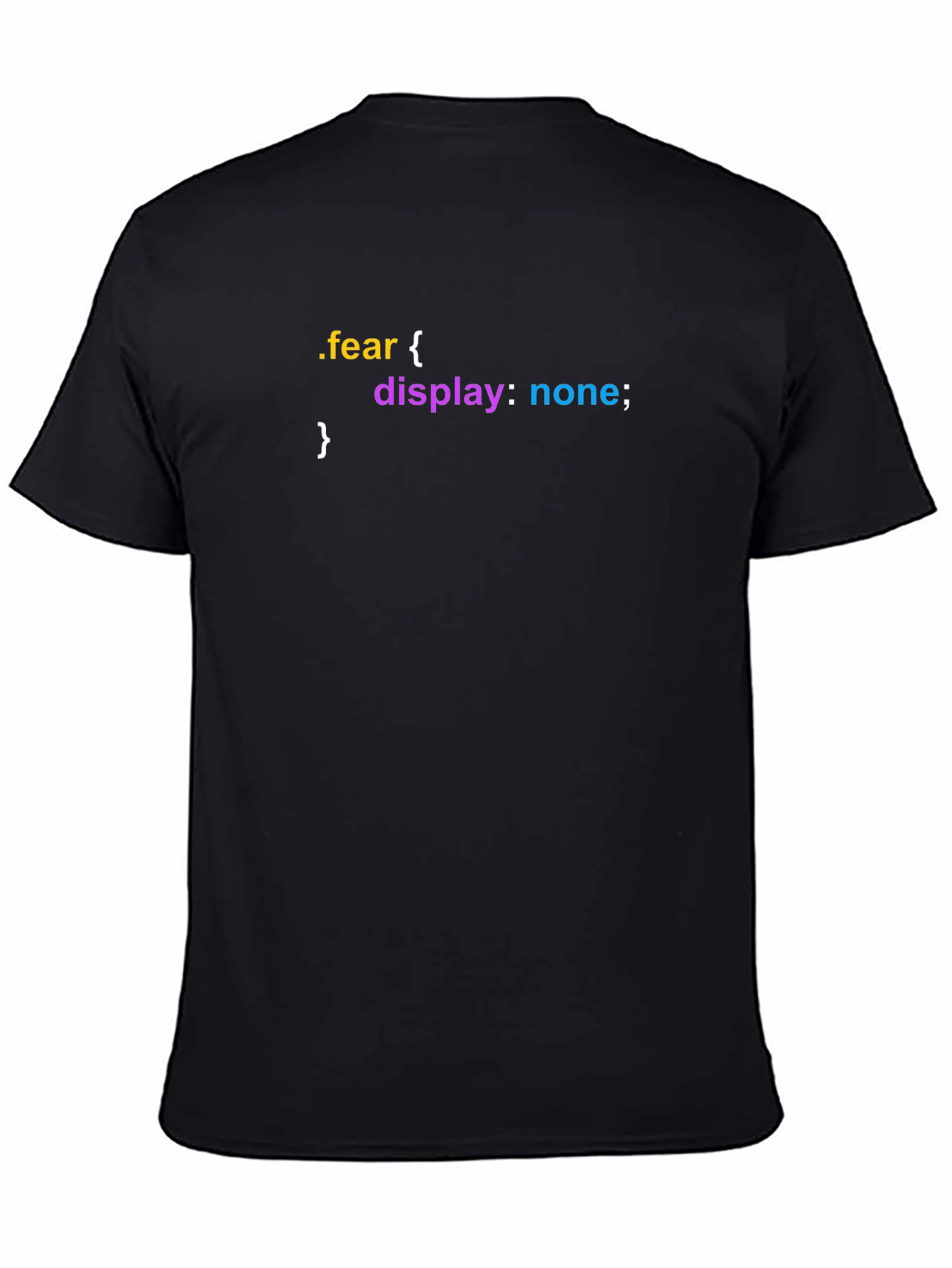 Fear Display None T-Shirt - Coding Humor Tee