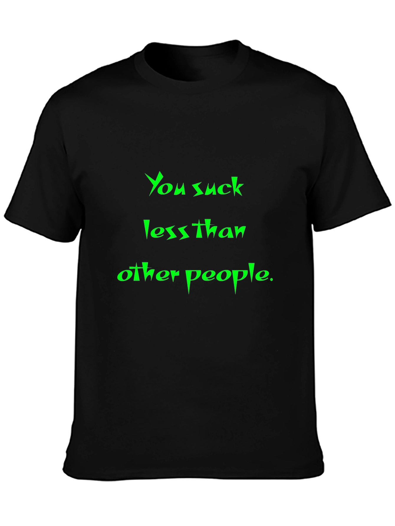 Humorous You Suck Less Black T-Shirt