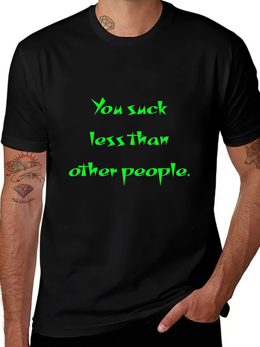 Humorous You Suck Less Black T-Shirt