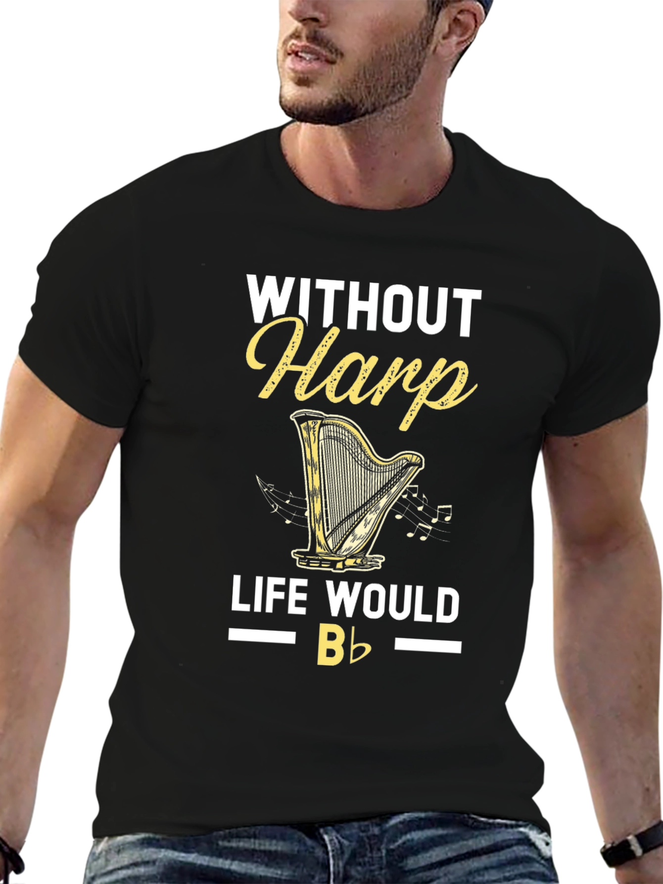 Without Harp Life Would Be Flat T-Shirt