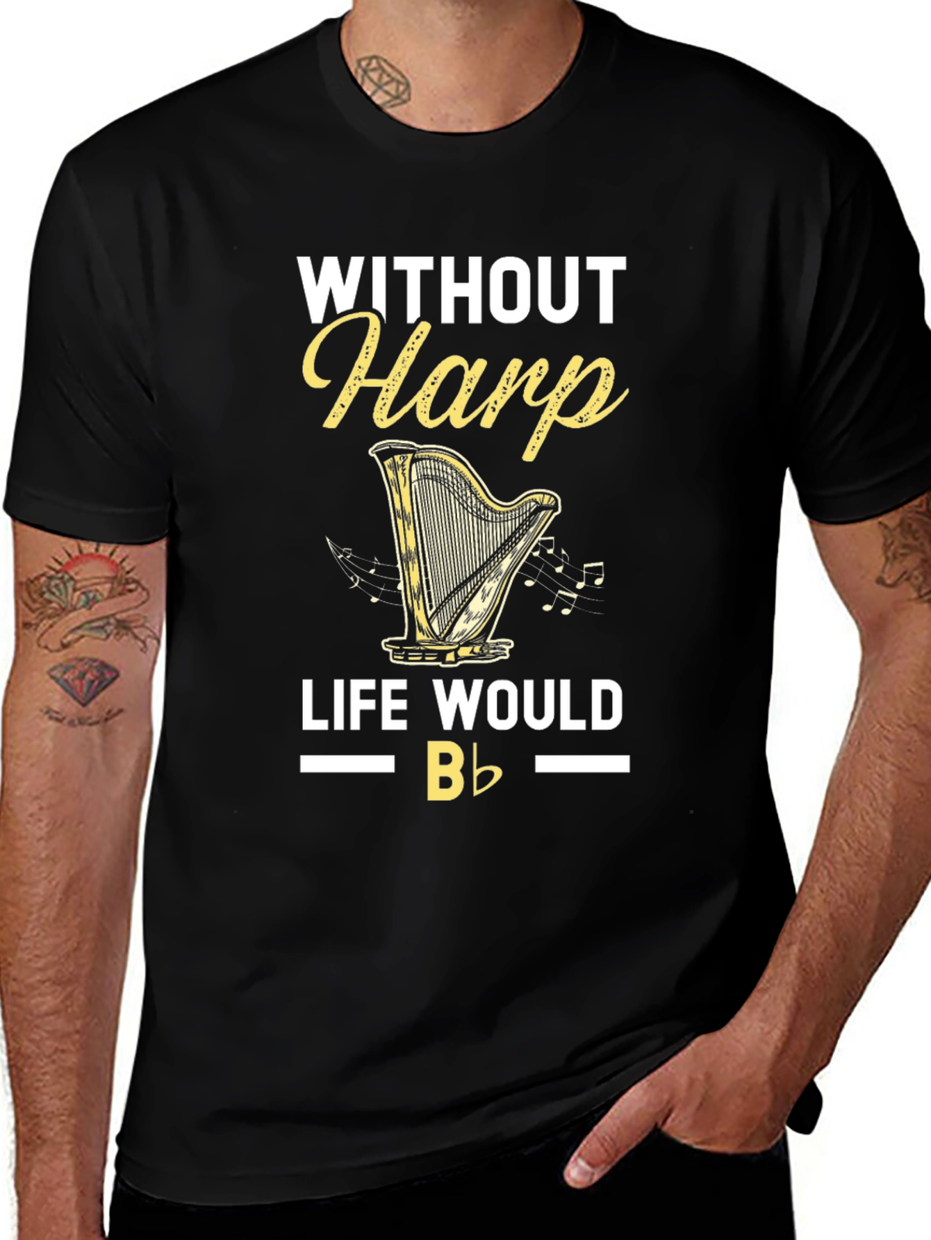 Without Harp Life Would Be Flat T-Shirt