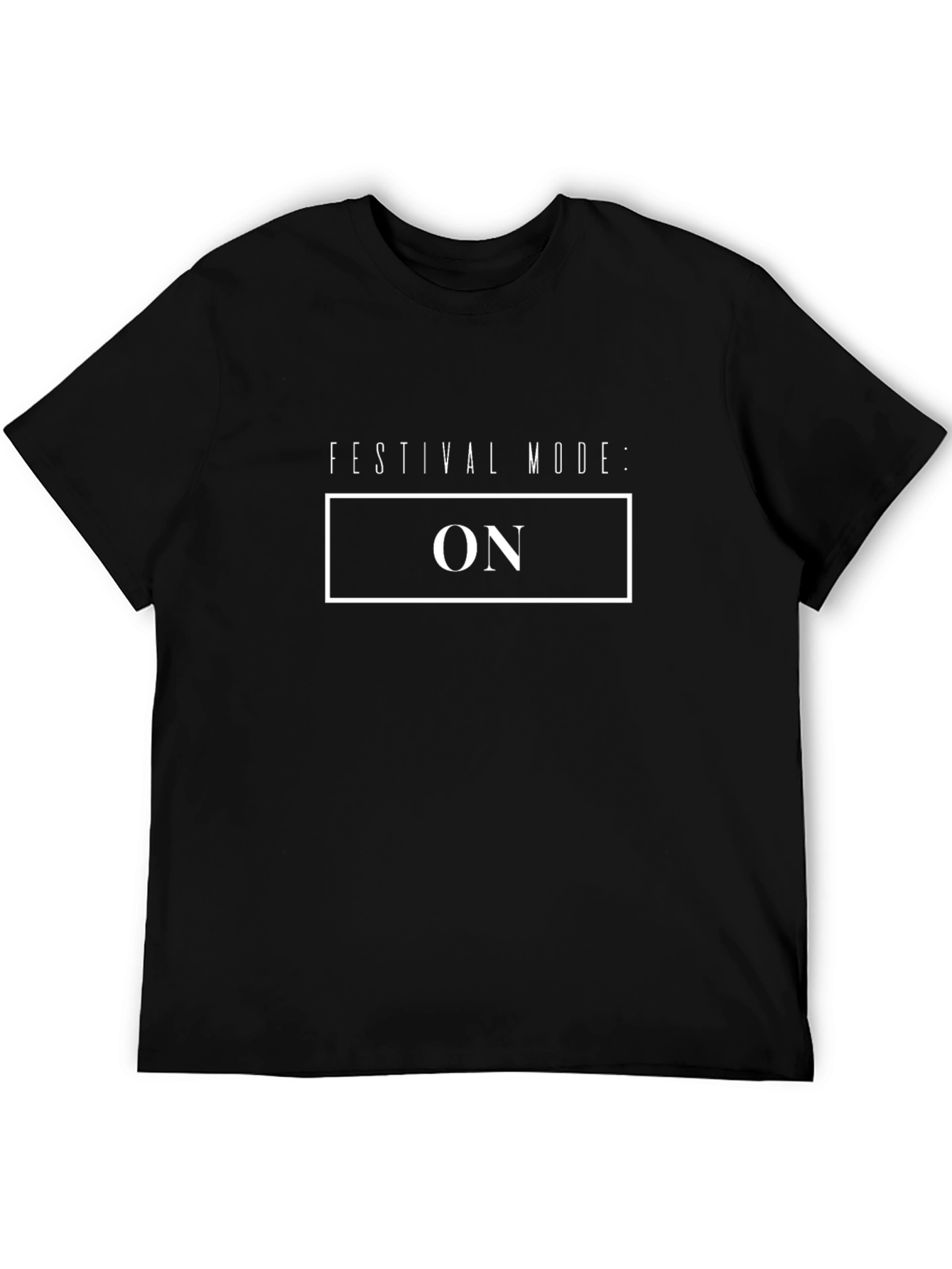 Festival Mode ON T-Shirt