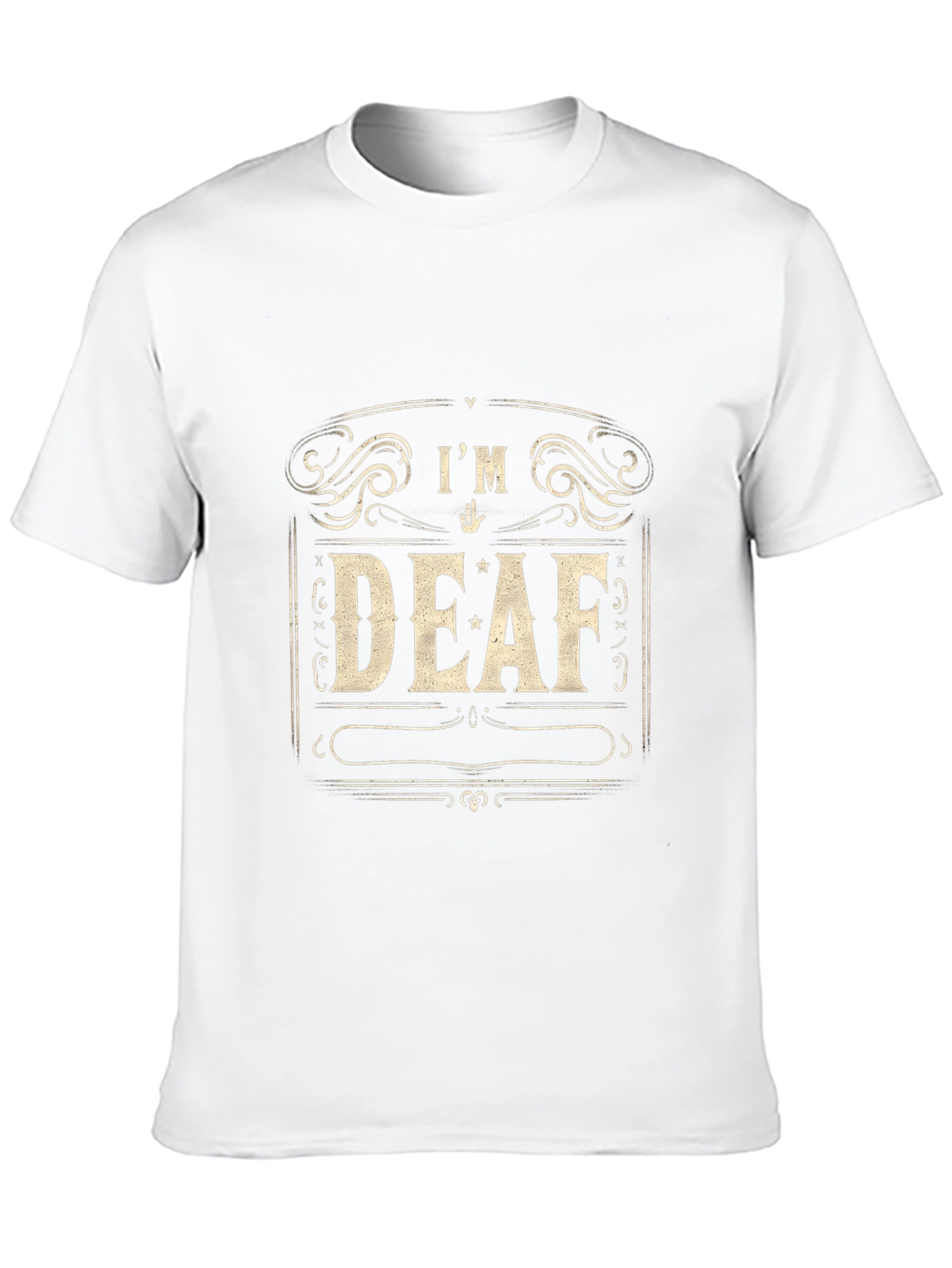 Im Deaf T-Shirt - Black Crew Neck Tee