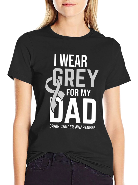 I Wear Grey For My Dad Brain Cancer Awareness T-Shirt