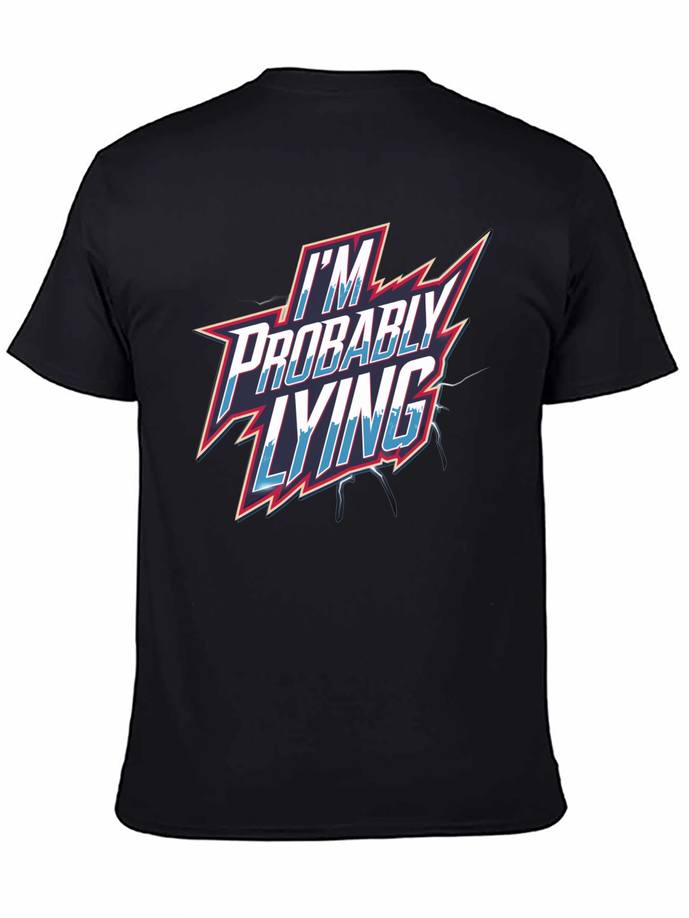 Im Probably Lying Mens Graphic T-Shirt