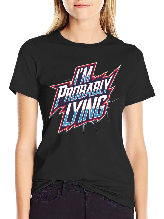 Im Probably Lying Mens Graphic T-Shirt