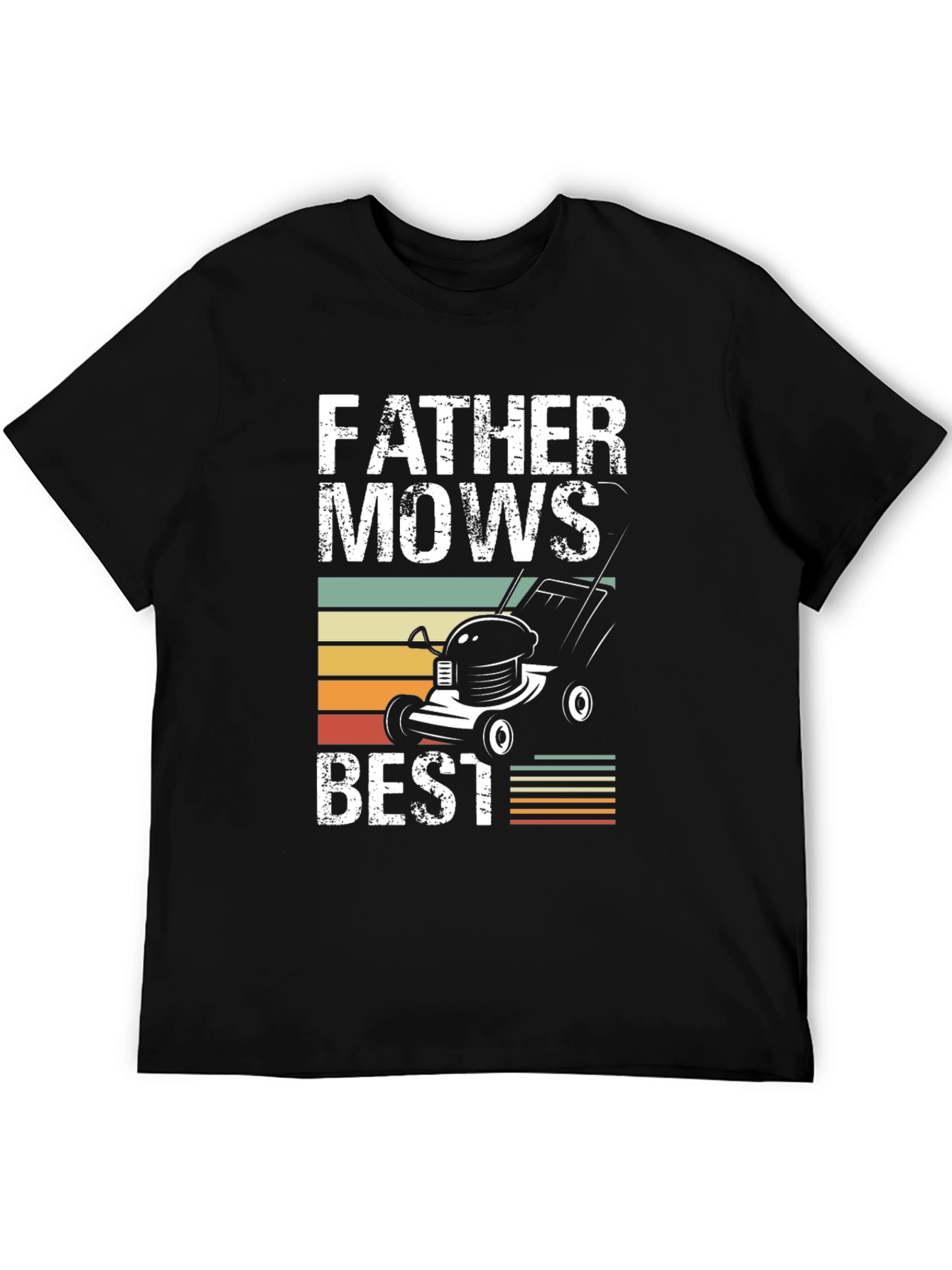 Father Mows Best T-Shirt - Dad Lawn Care Tee