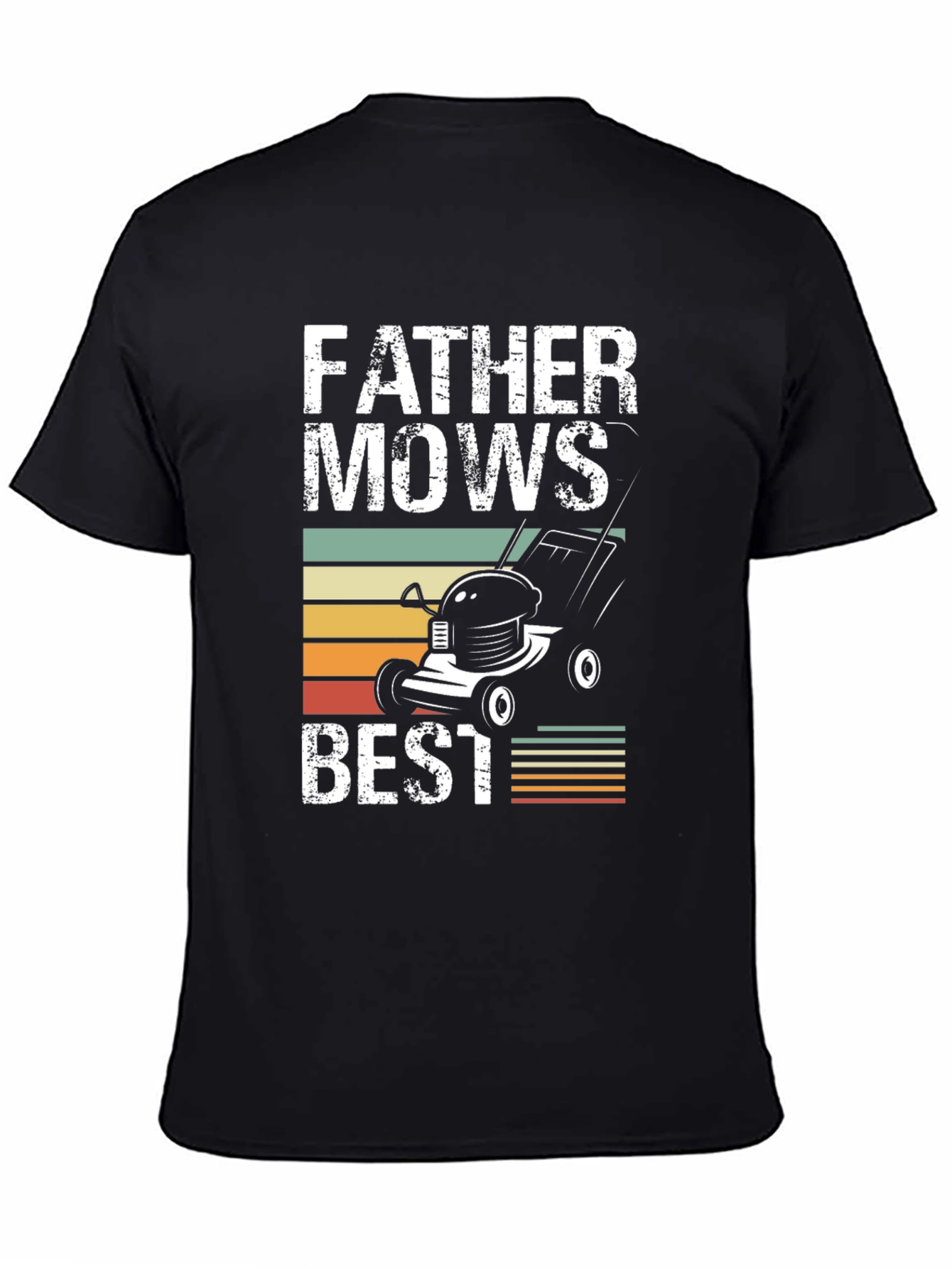 Father Mows Best T-Shirt - Dad Lawn Care Tee
