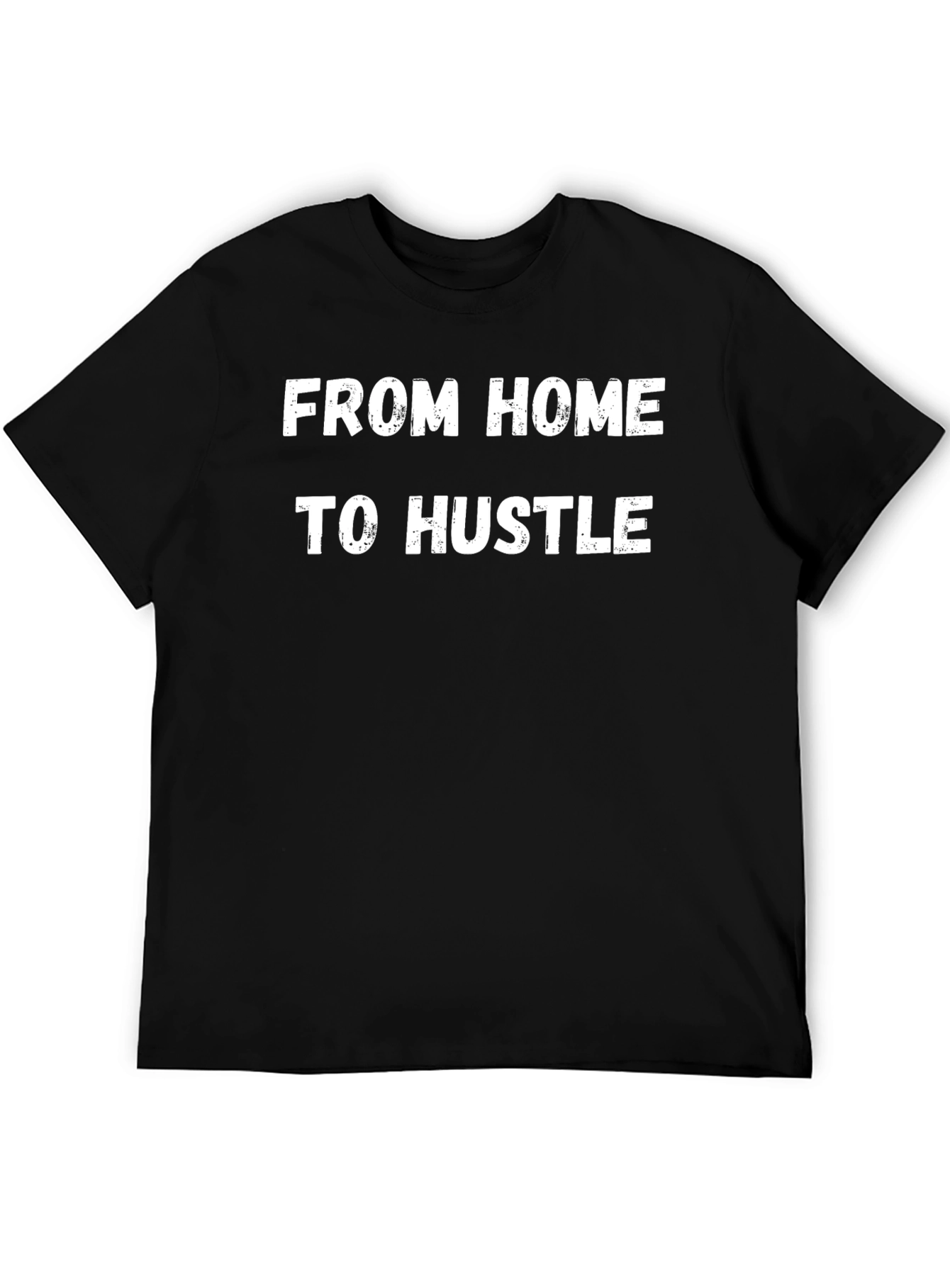 From Home to Hustle Black Graphic T-Shirt