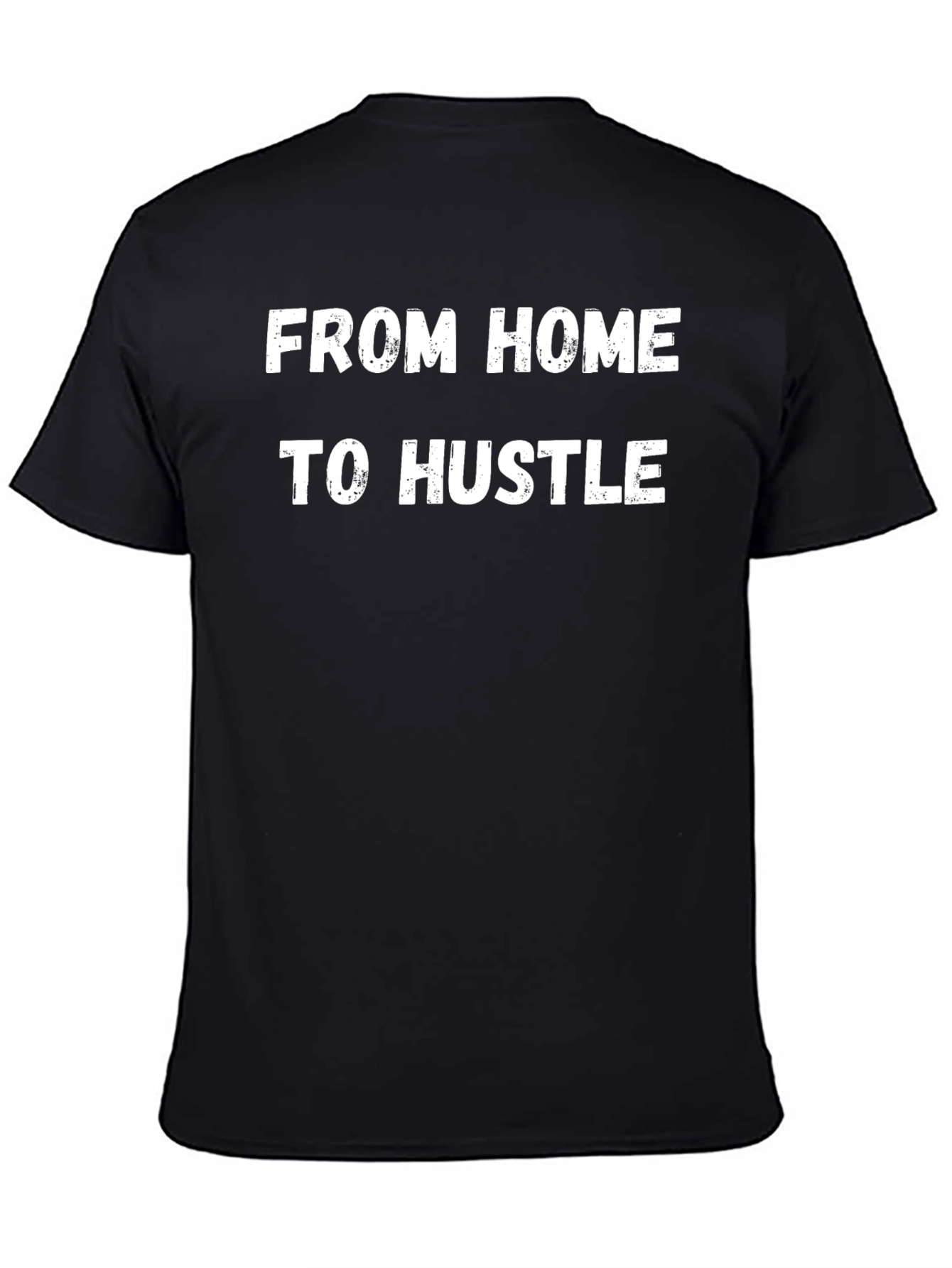 From Home to Hustle Black Graphic T-Shirt