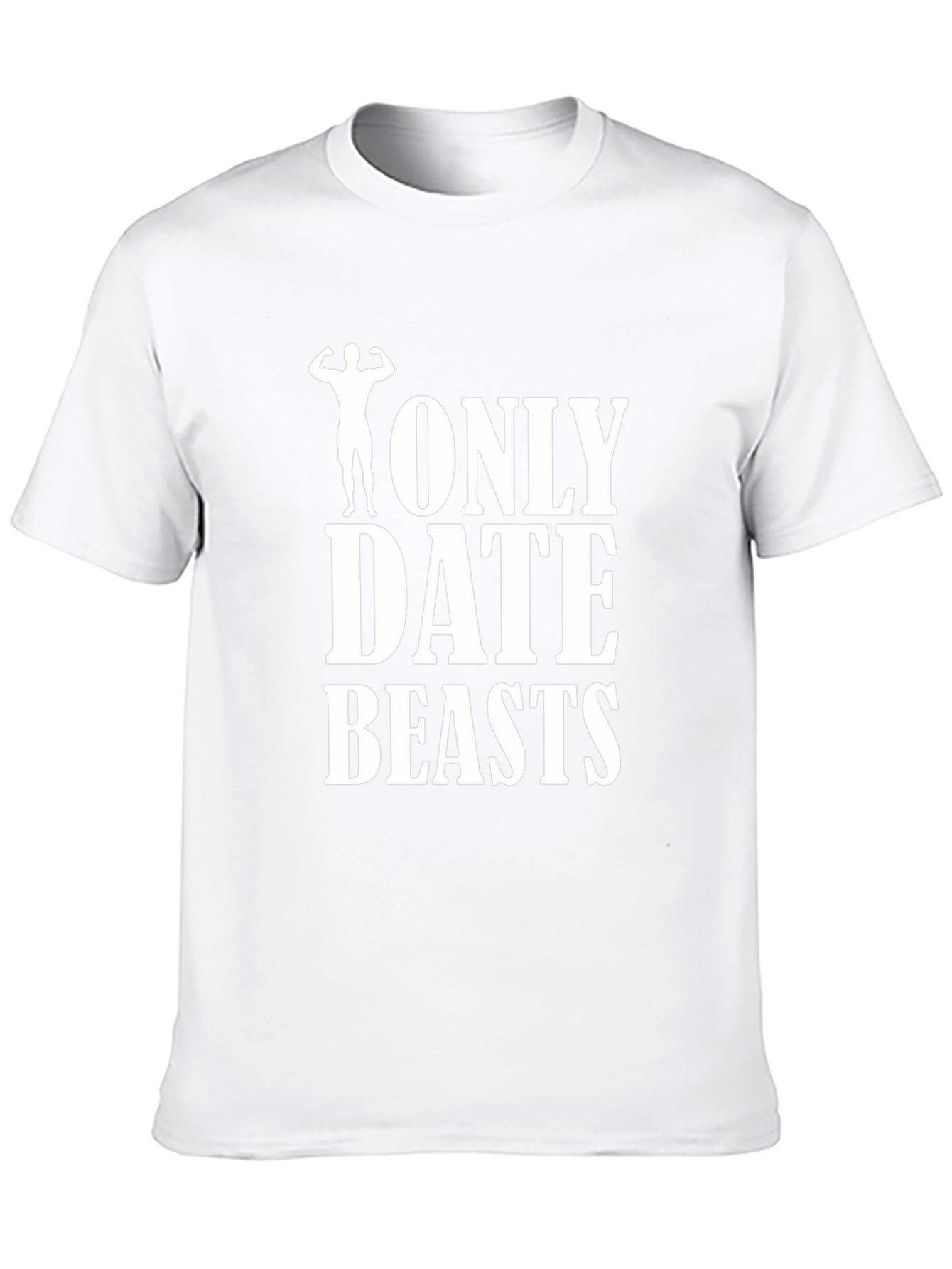 Only Date Beasts T-Shirt Funny Gym Workout Shirt