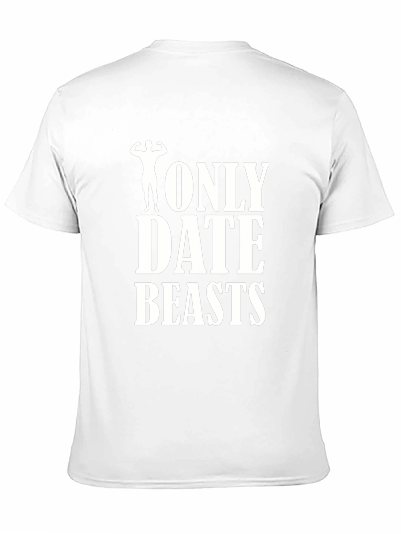 Only Date Beasts T-Shirt Funny Gym Workout Shirt