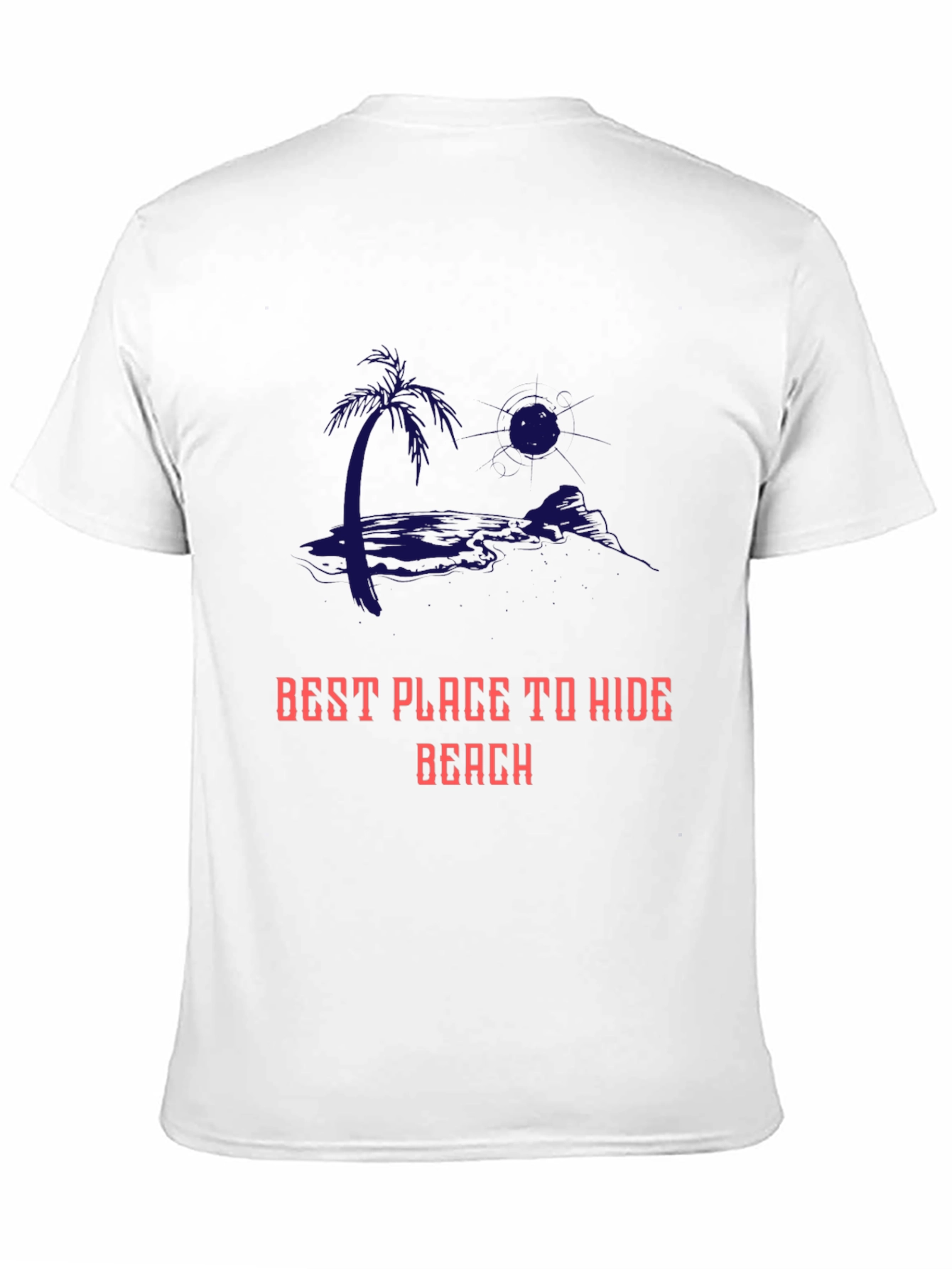 Best Place to Hide Beach Graphic T-Shirt