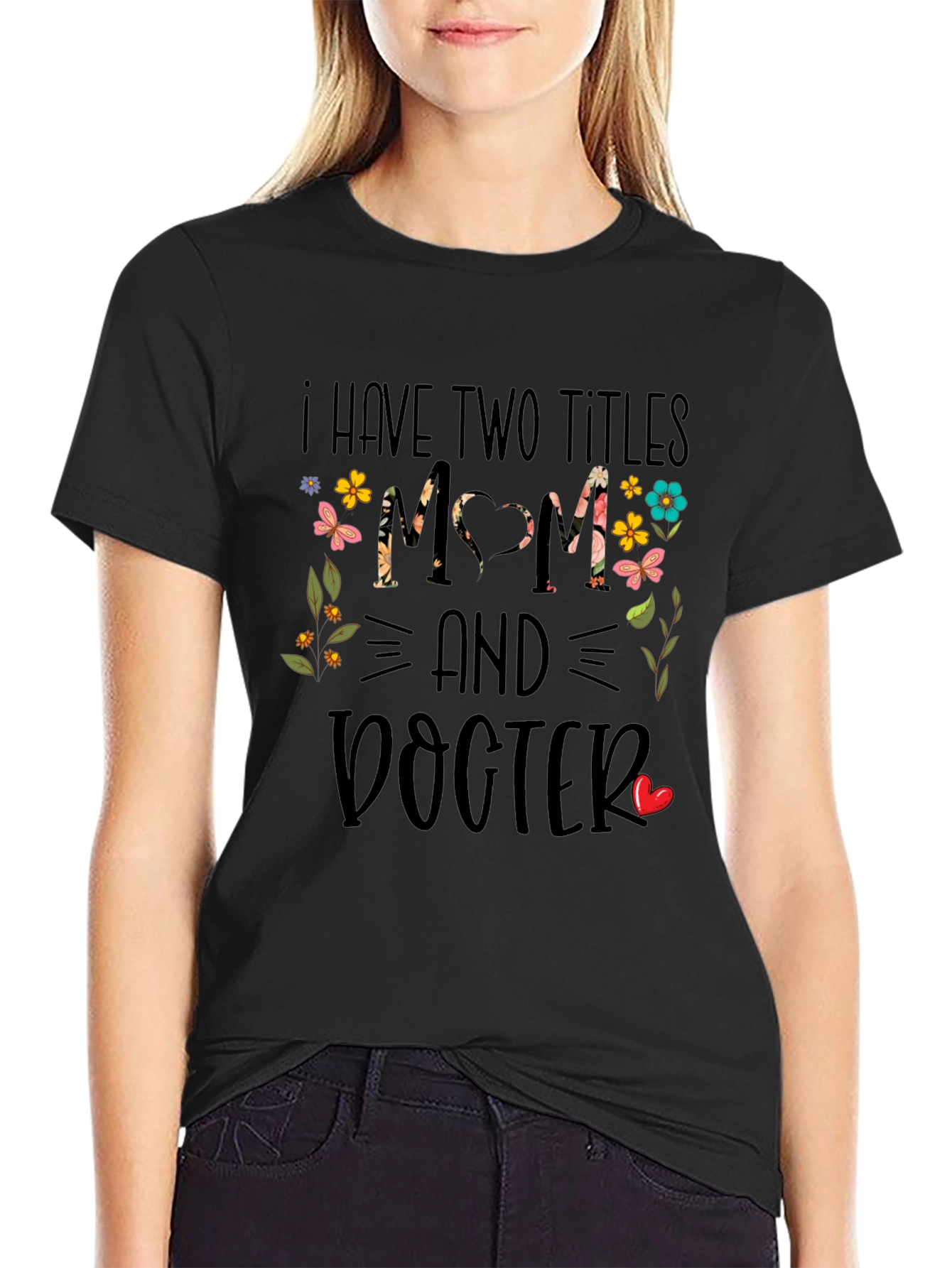 Two Titles Mom & Doctor Floral Tee