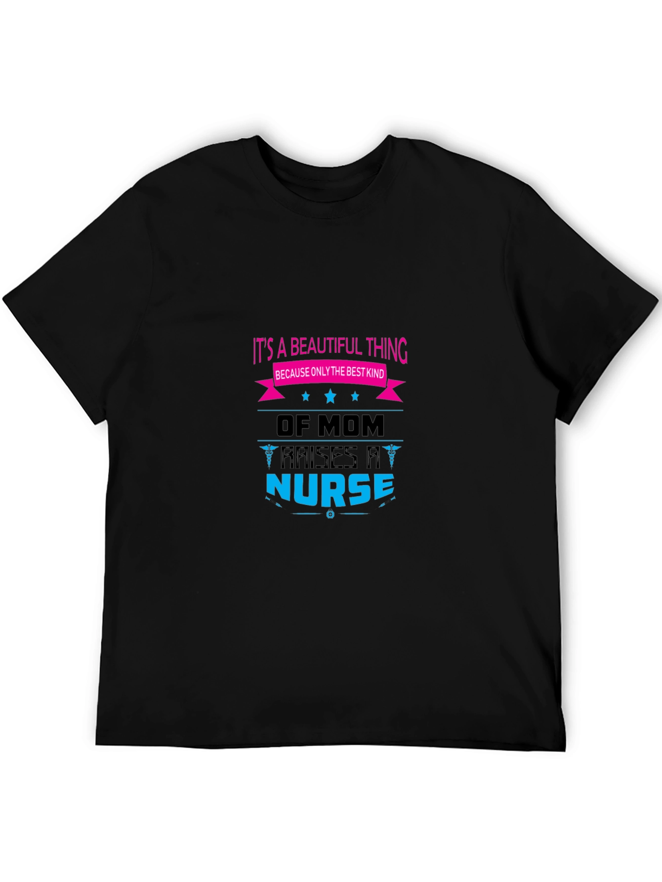 Mom Raises A Nurse Graphic T-Shirt
