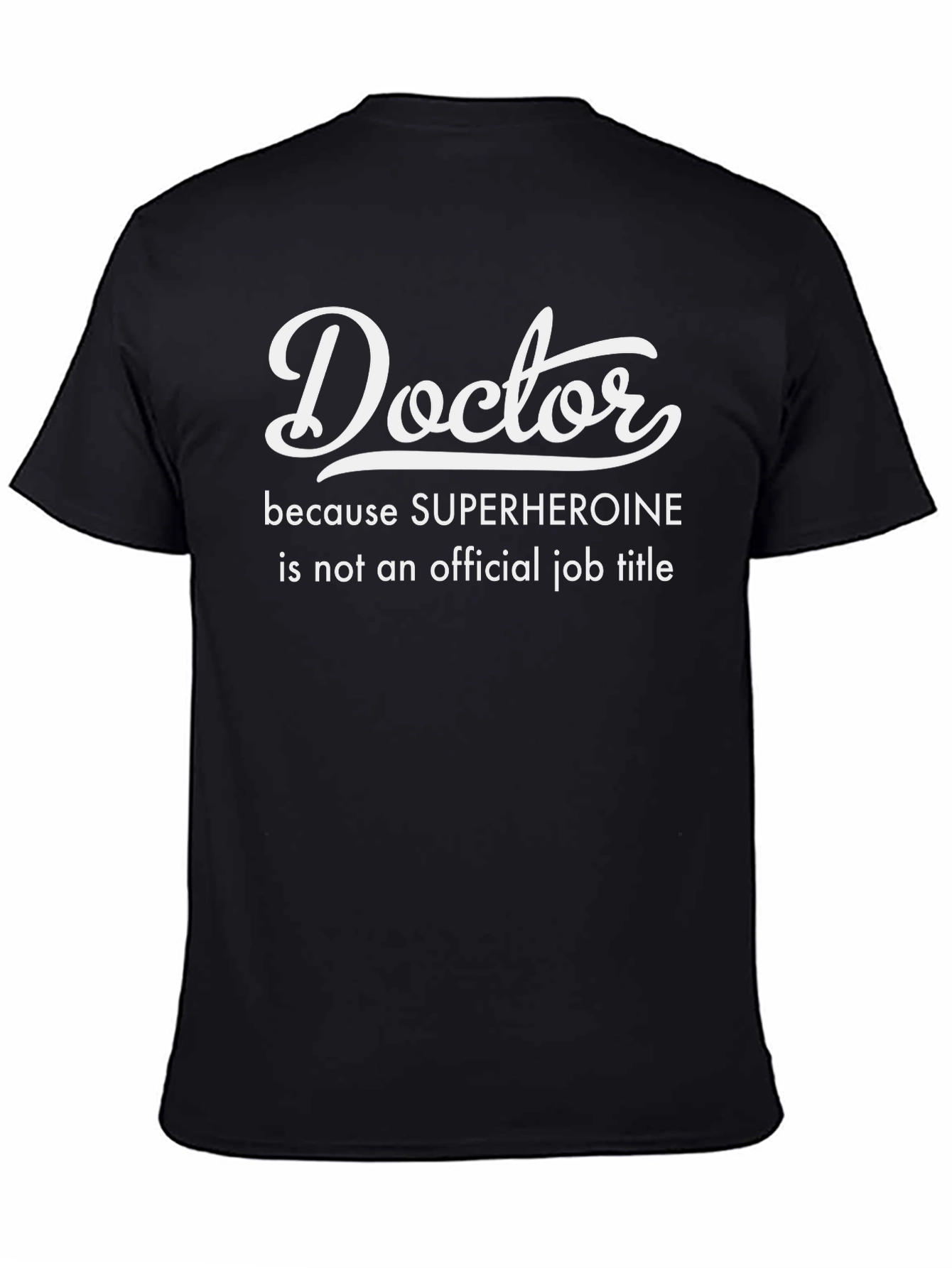 Doctor Superheroine Job Title T-Shirt