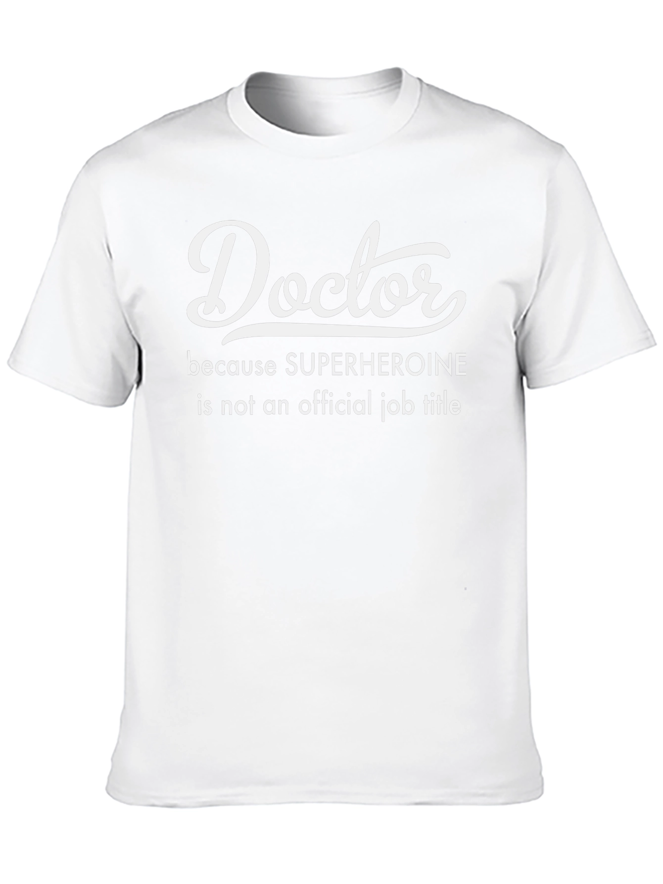 Doctor Superheroine Job Title T-Shirt