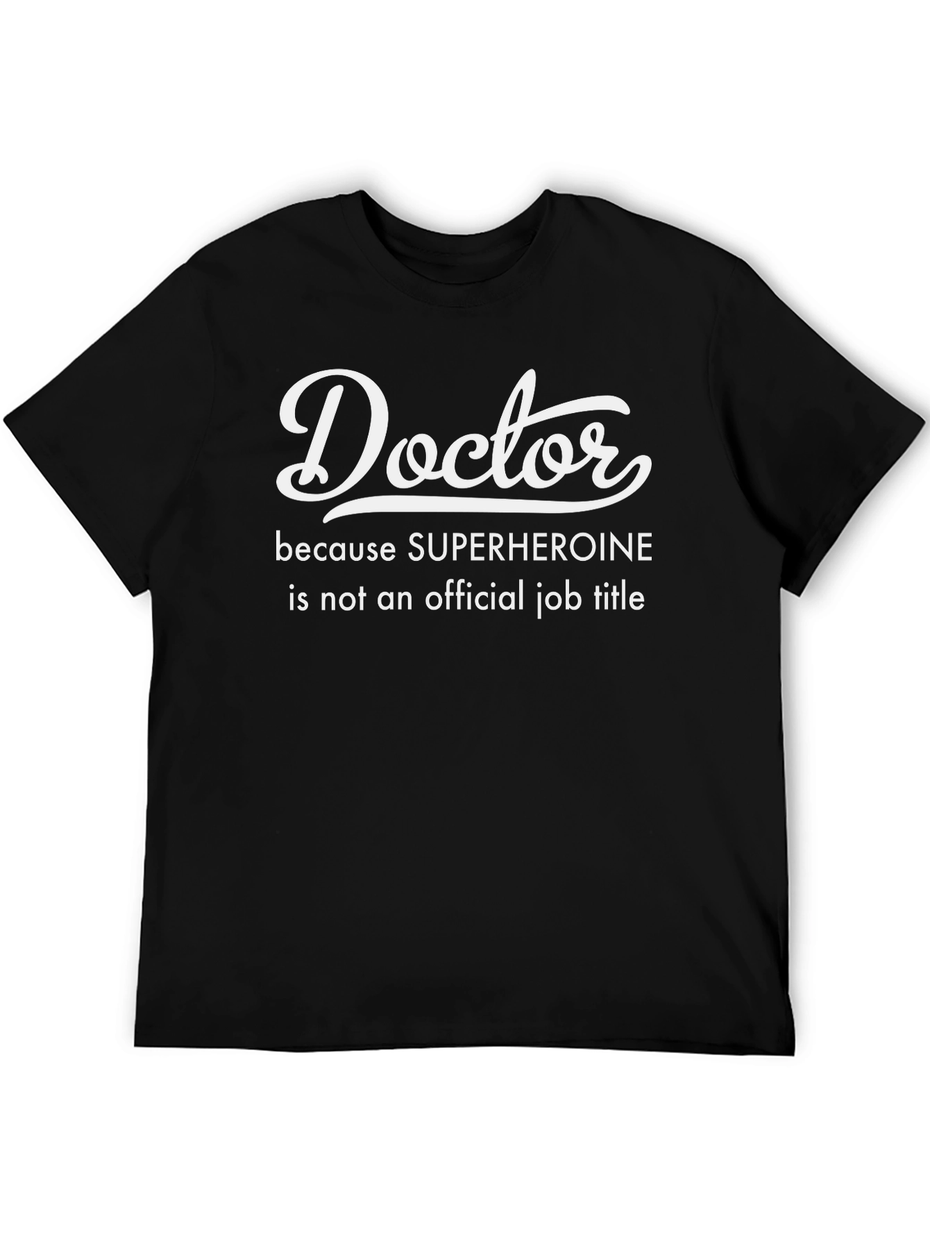 Doctor Superheroine Job Title T-Shirt