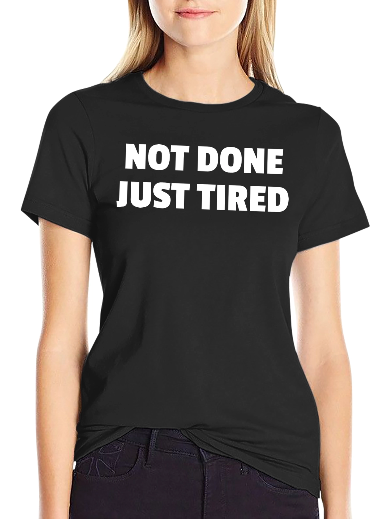Not Done Just Tired Graphic Tee