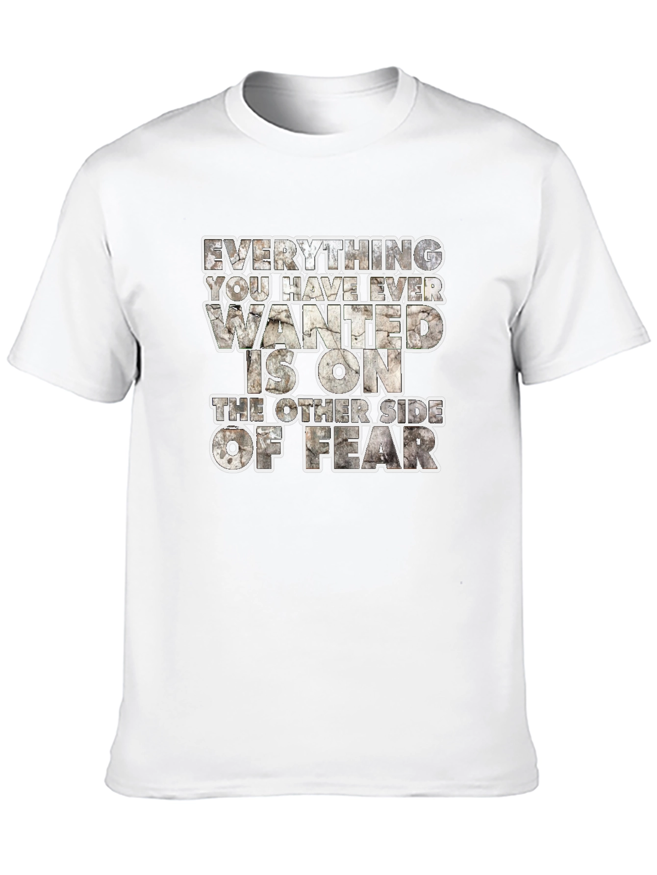 Motivational Graphic T-Shirt: Everything You Have Ever Wanted