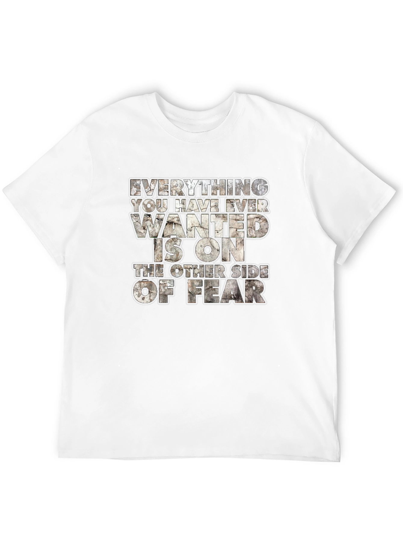 Motivational Graphic T-Shirt: Everything You Have Ever Wanted