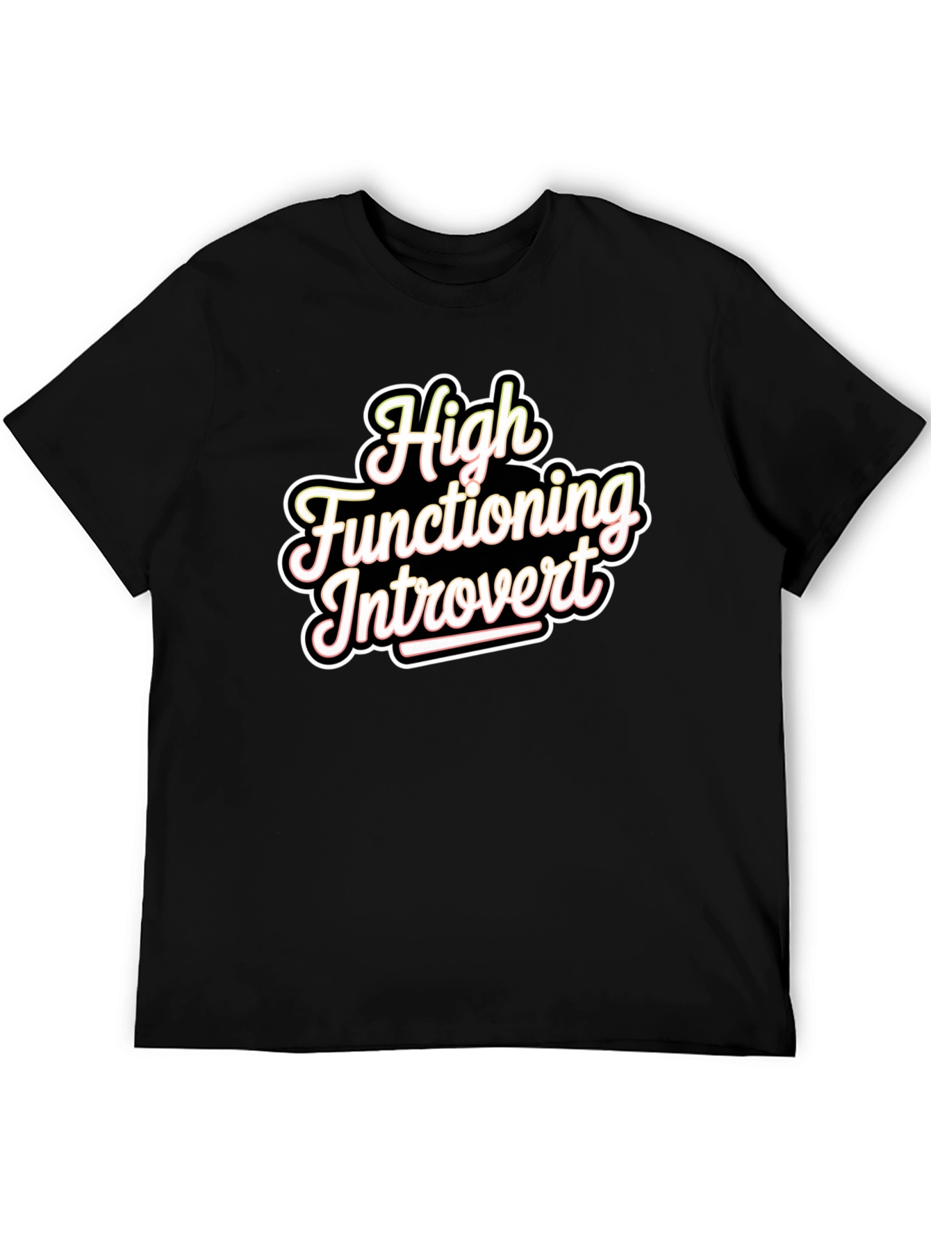 High Functioning Introvert Graphic T-Shirt