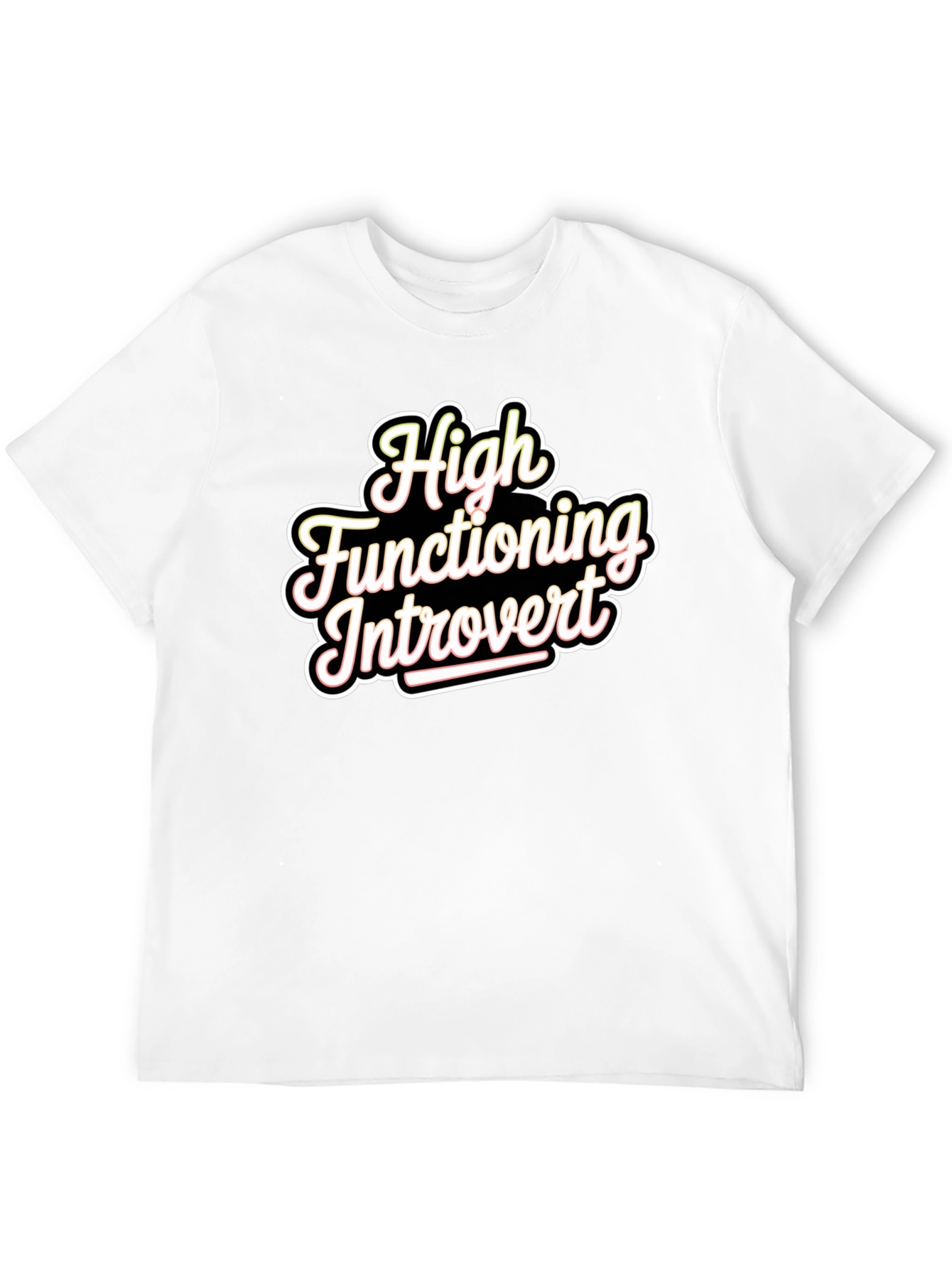 High Functioning Introvert Graphic T-Shirt