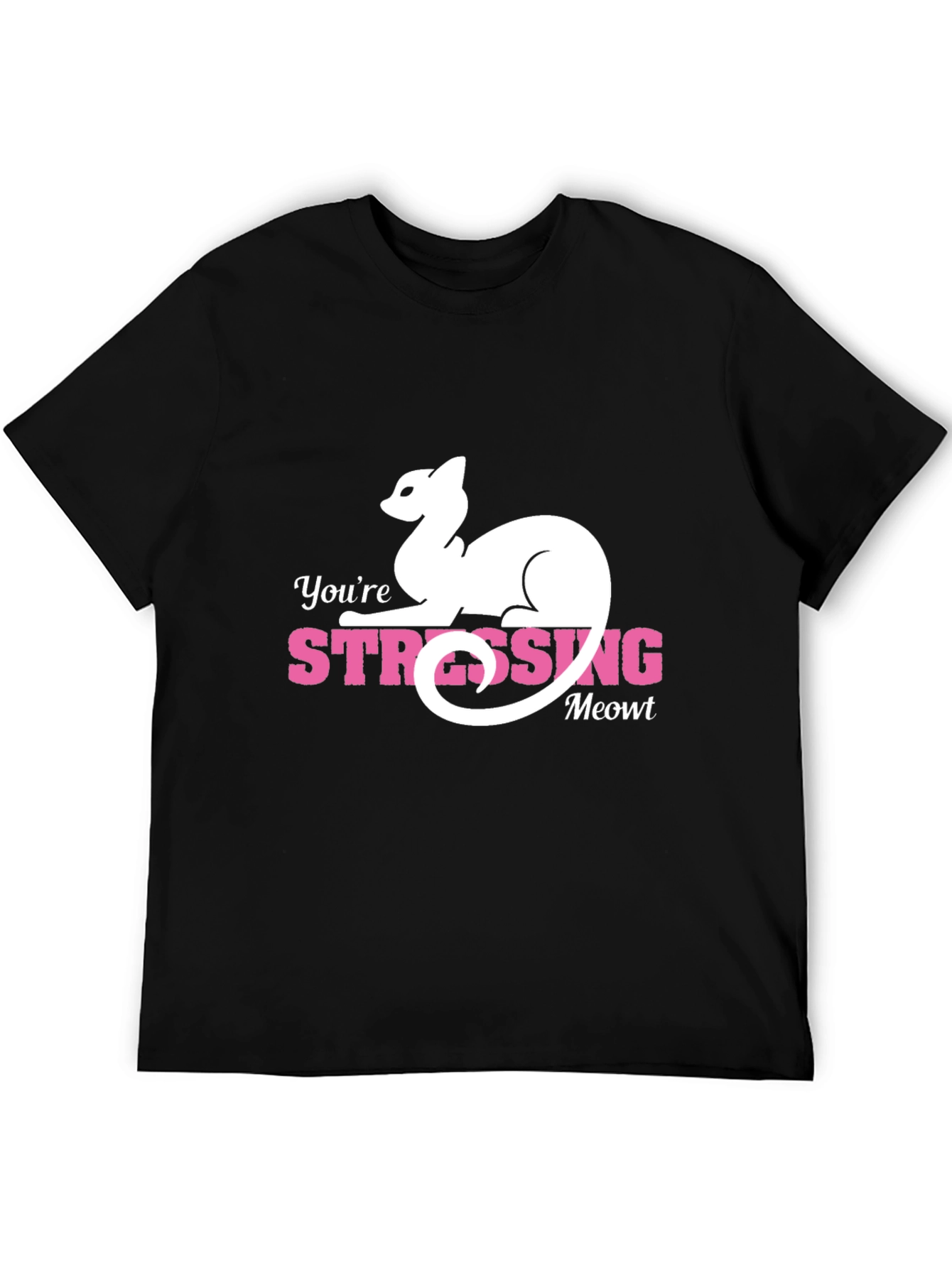 Youre Stressing Meowt T-Shirt