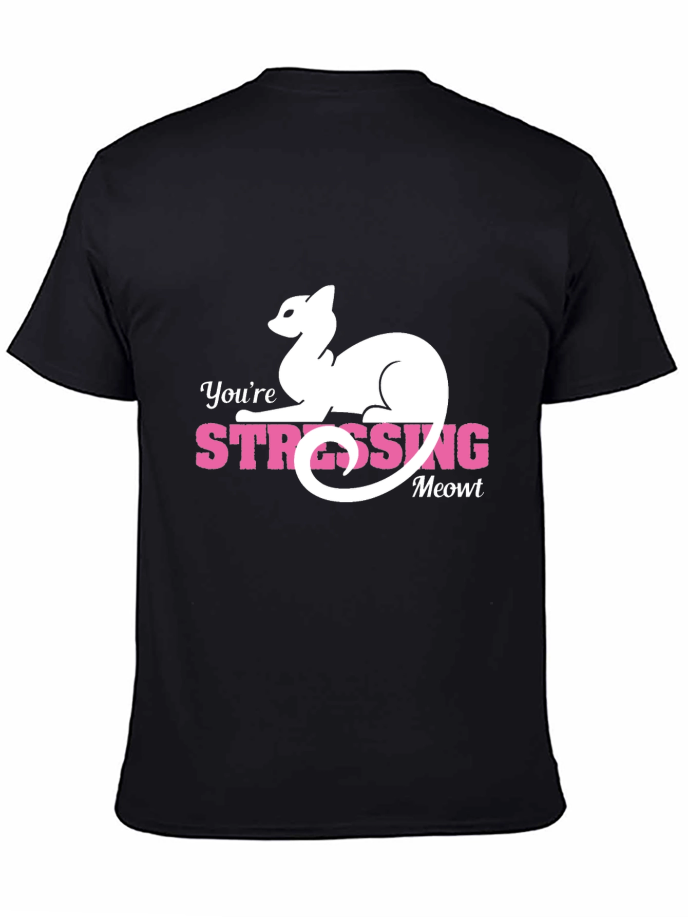 Youre Stressing Meowt T-Shirt