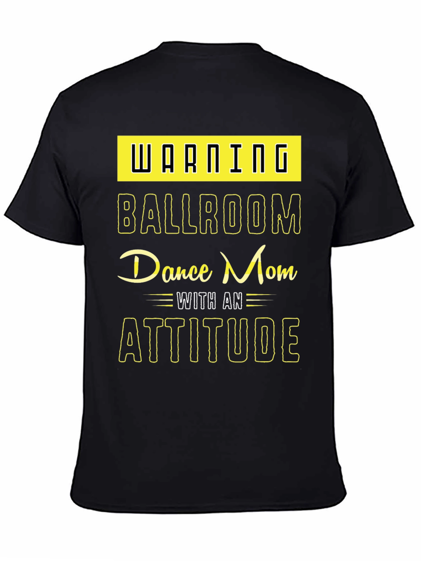 Warning Ballroom Dance Mom T-Shirt