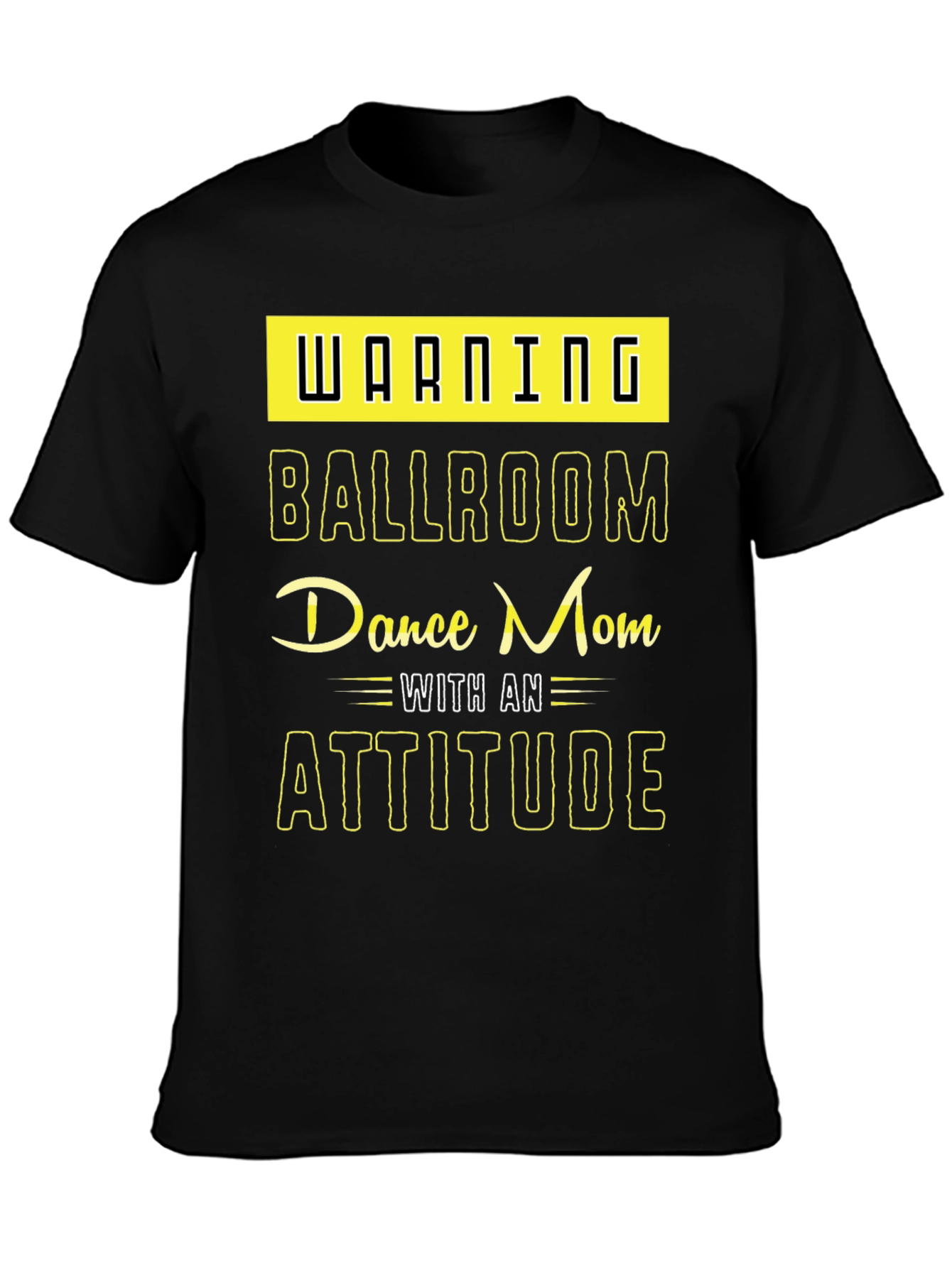 Warning Ballroom Dance Mom T-Shirt