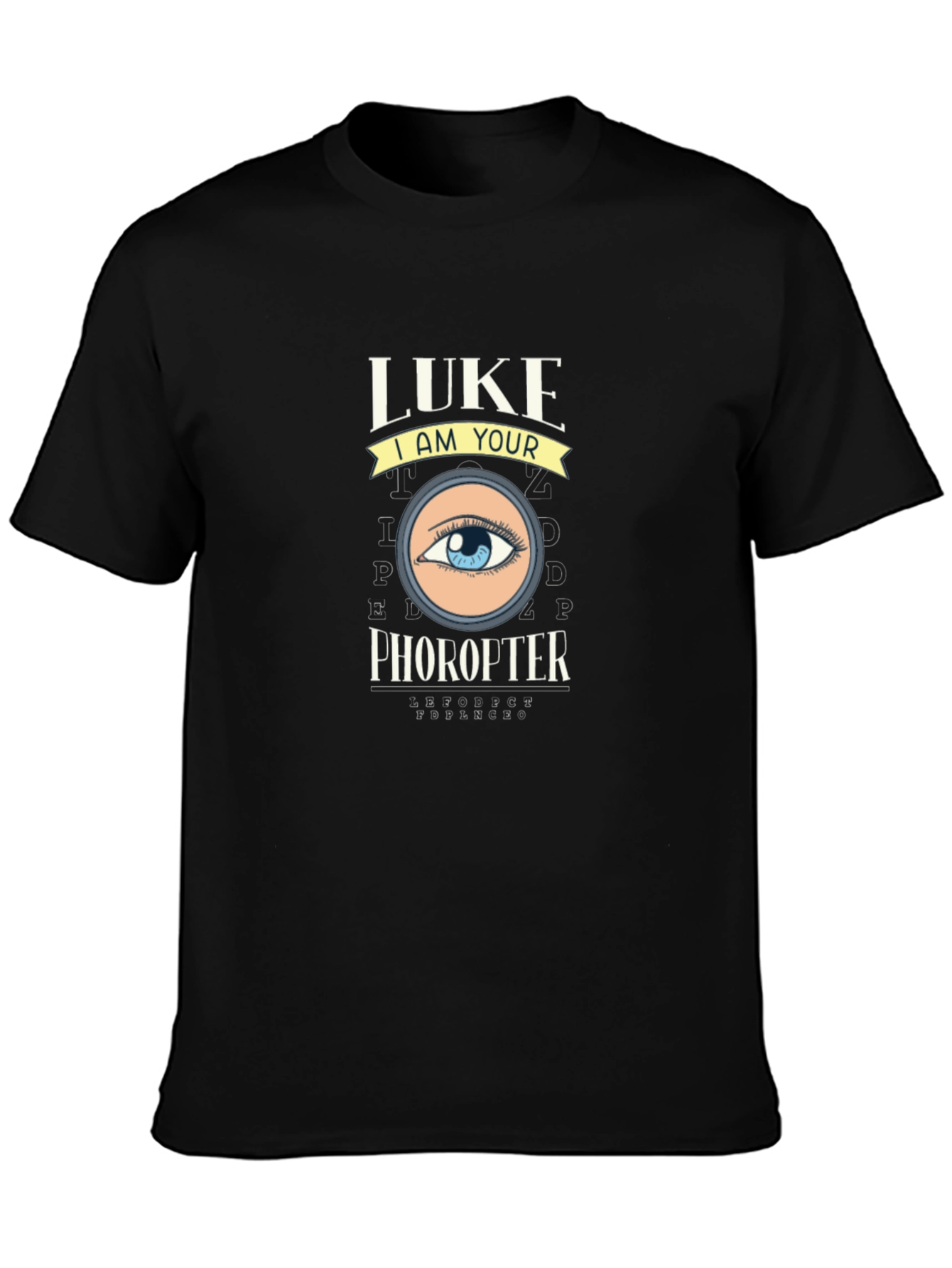 Luke I am Your Phoropter T-Shirt