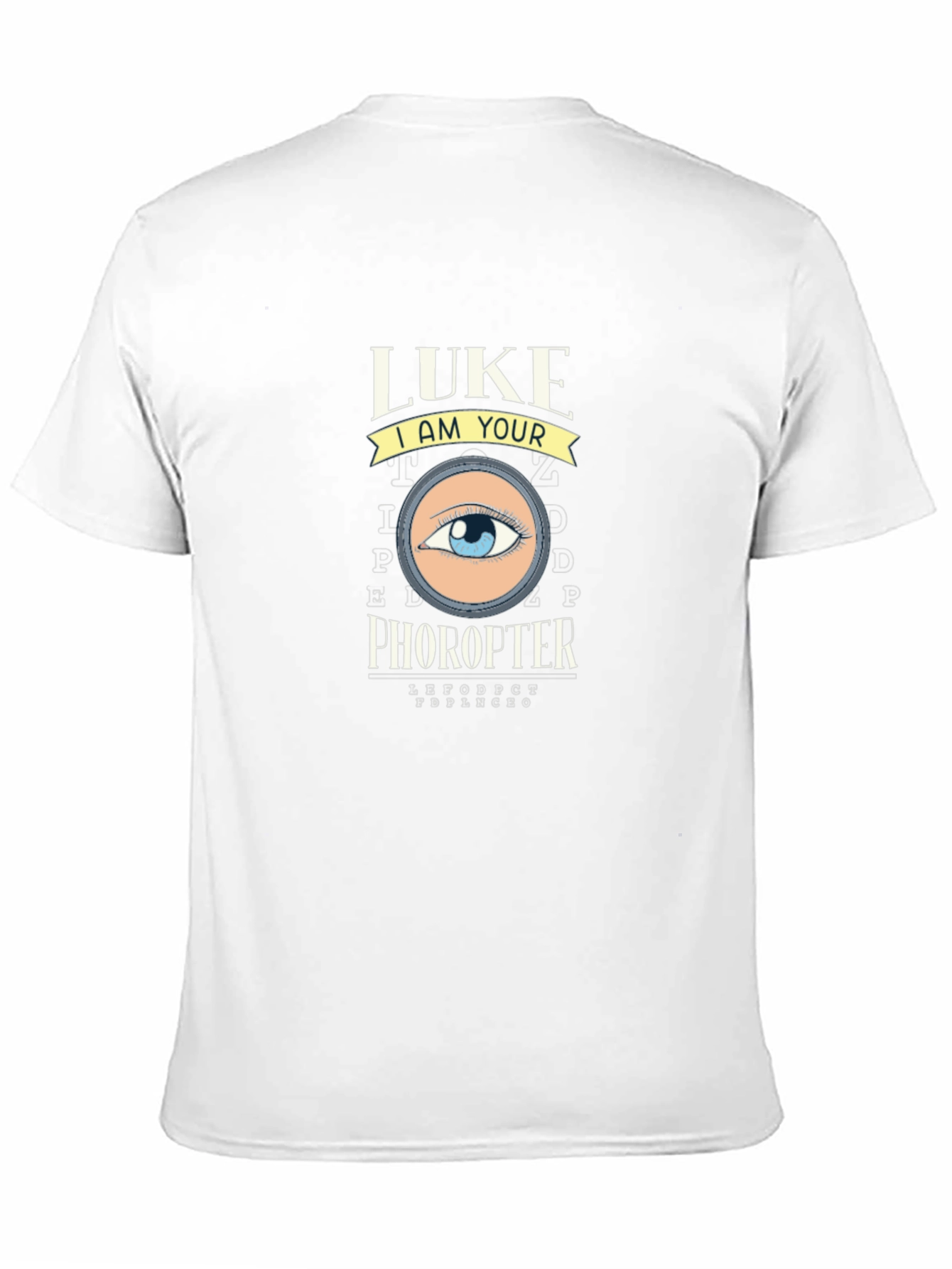 Luke I am Your Phoropter T-Shirt
