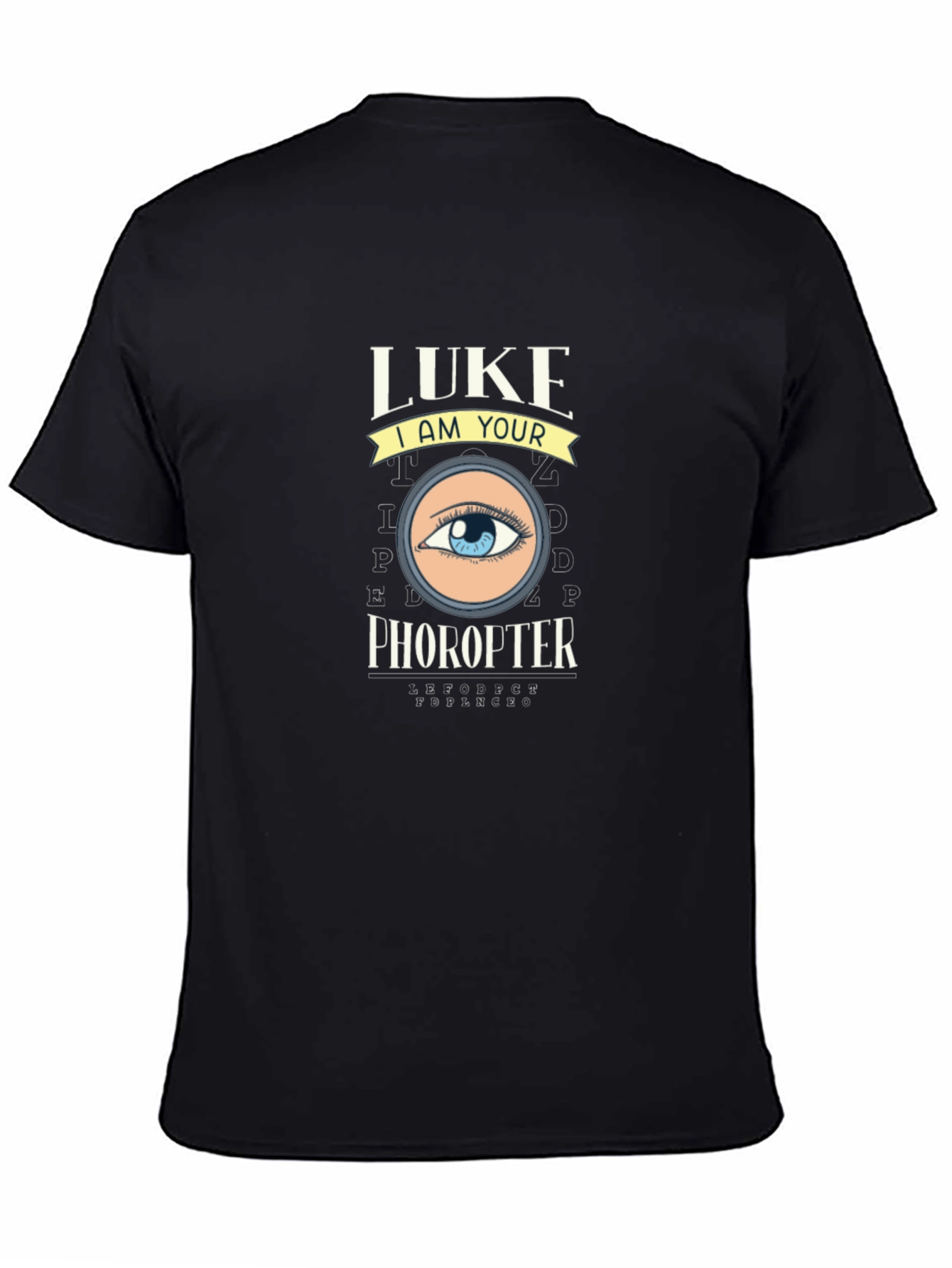 Luke I am Your Phoropter T-Shirt