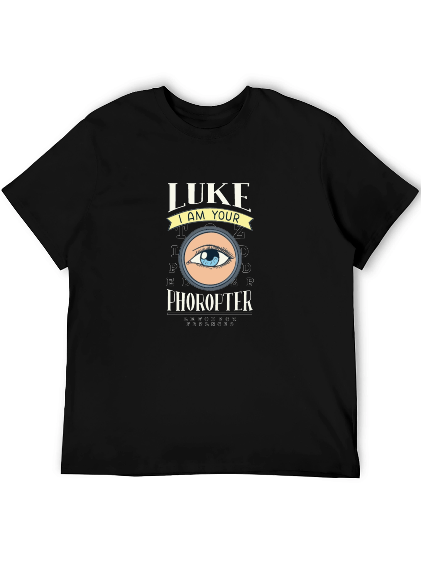 Luke I am Your Phoropter T-Shirt