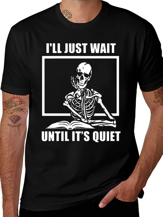 Skeleton Waiting T-Shirt - Quiet Time Humor