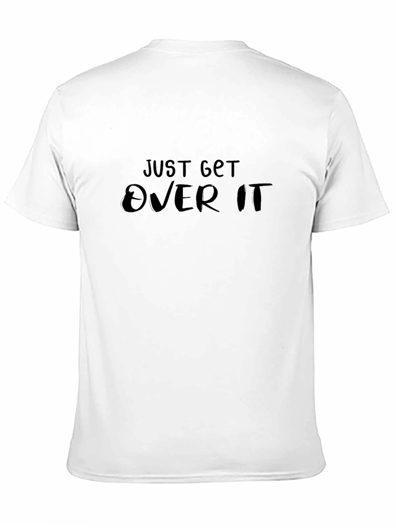 Just Get Over It Graphic T-Shirt - Black