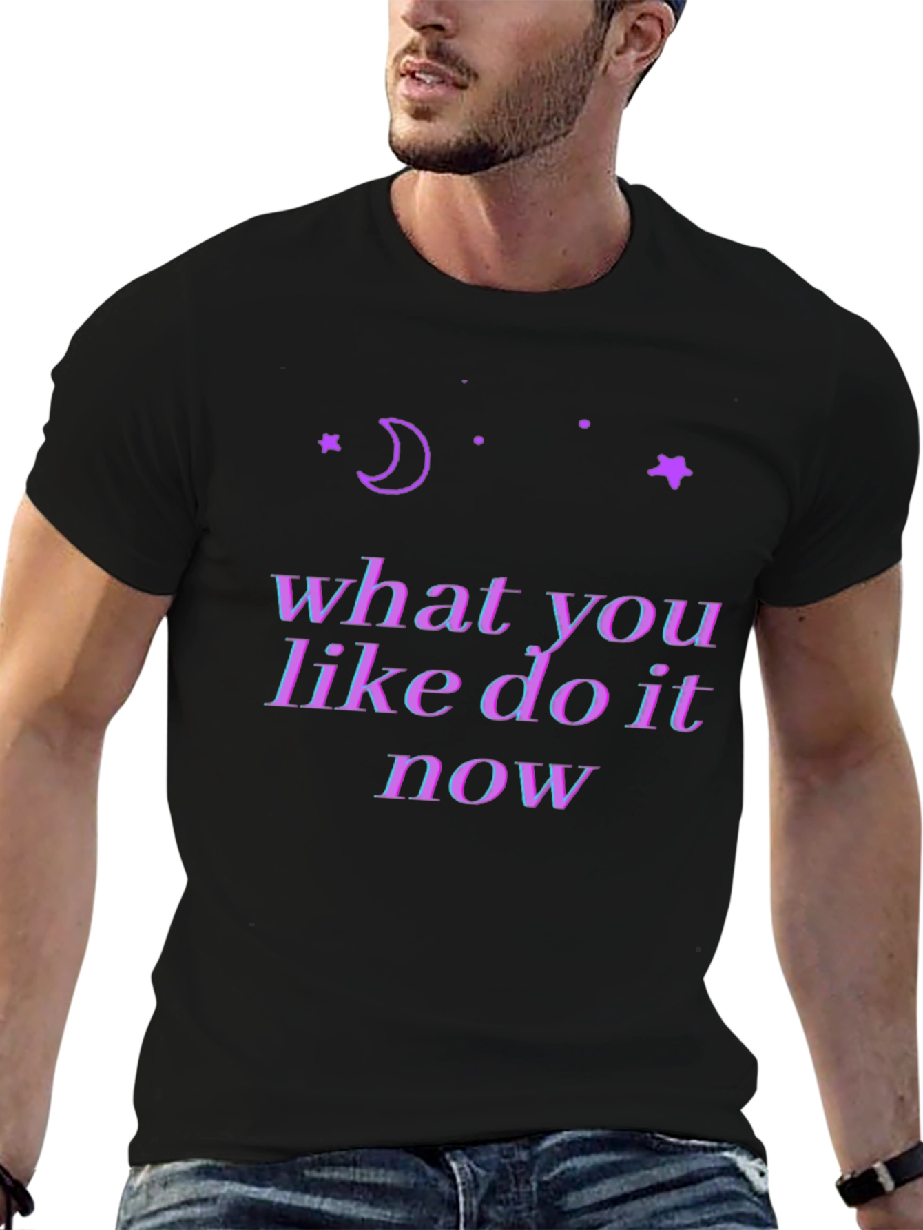 Cosmic T-Shirt: What You Like Do It Now