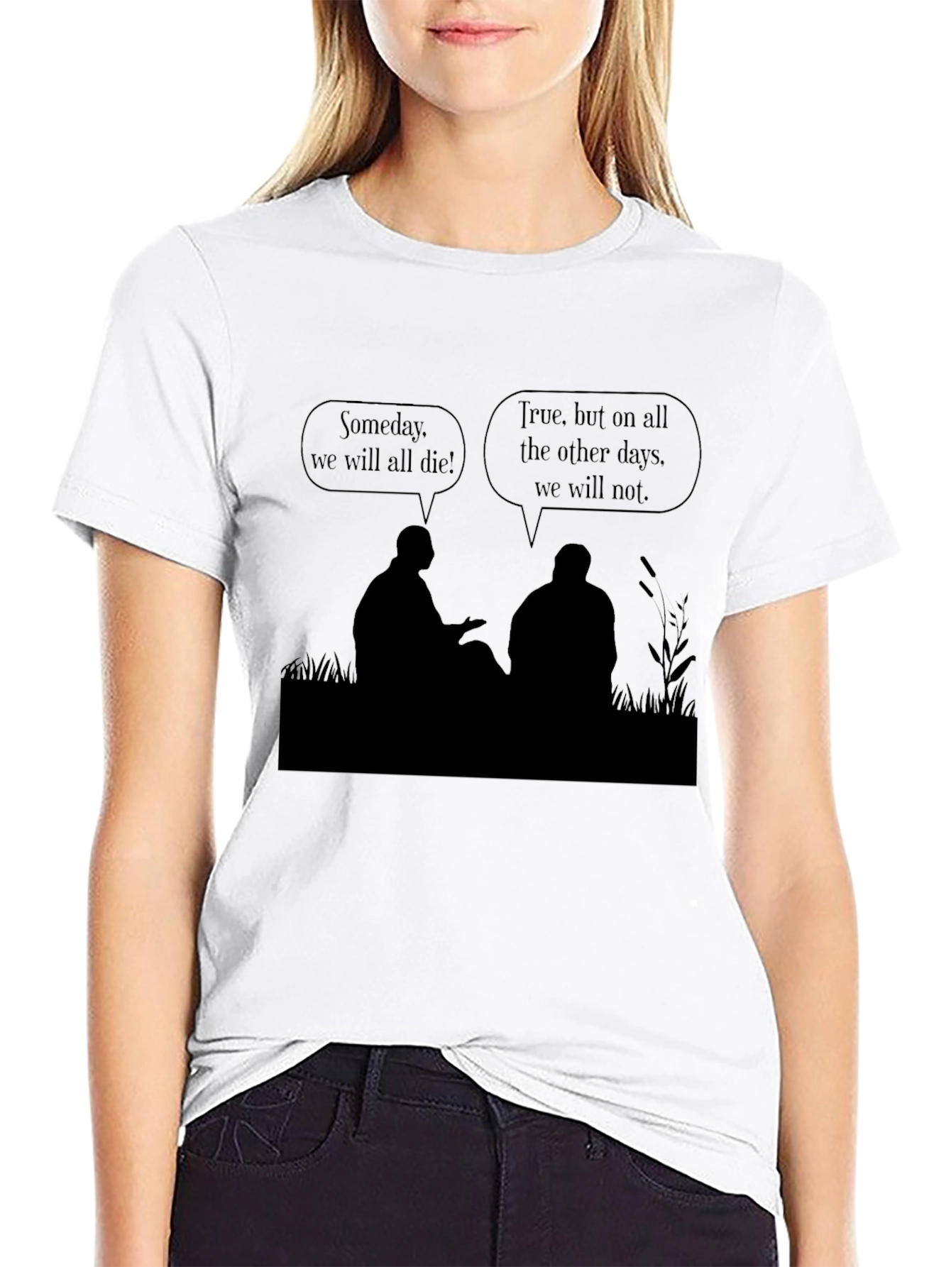 Philosophical T-Shirt - Someday We Die