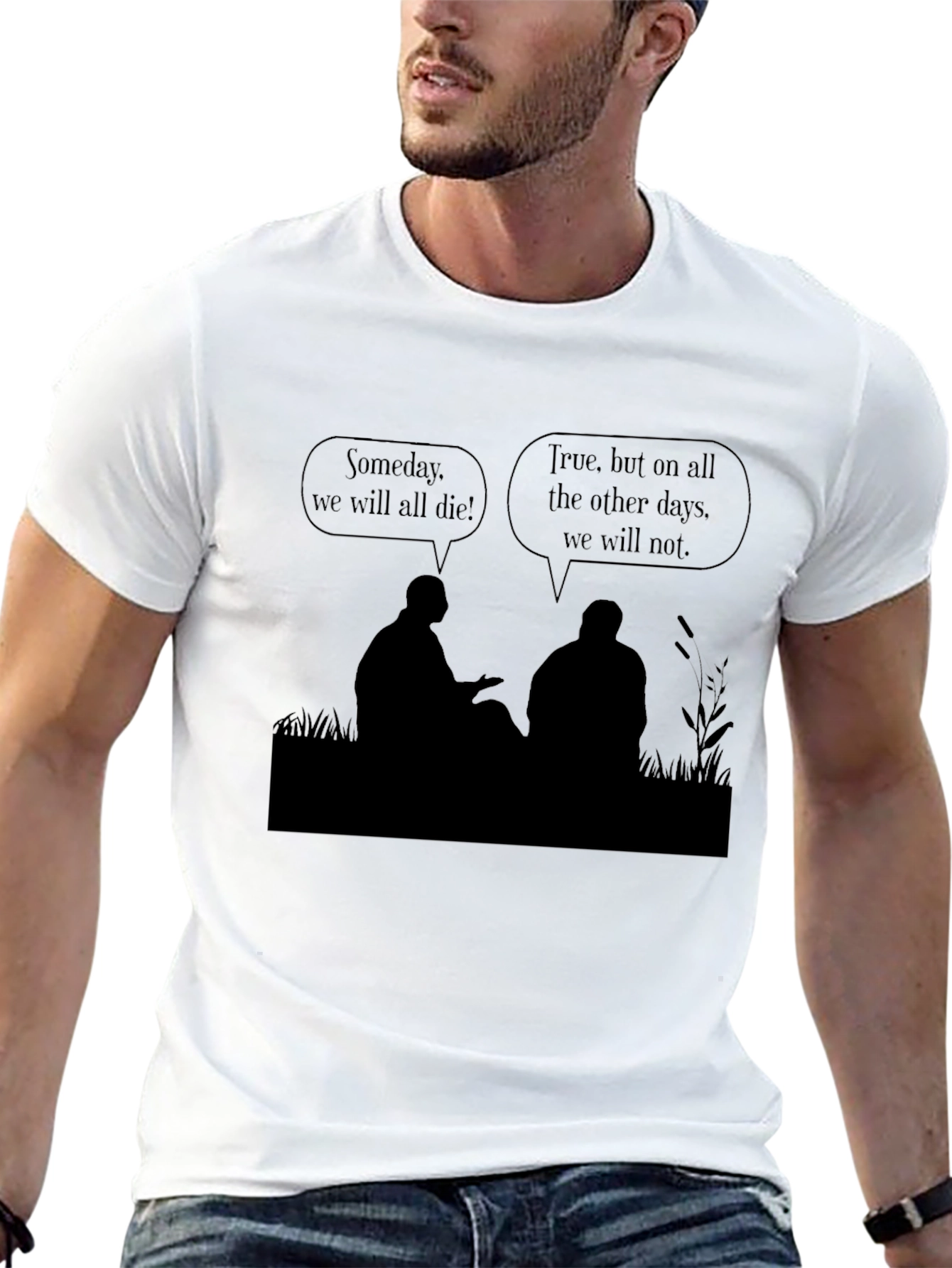 Philosophical T-Shirt - Someday We Die