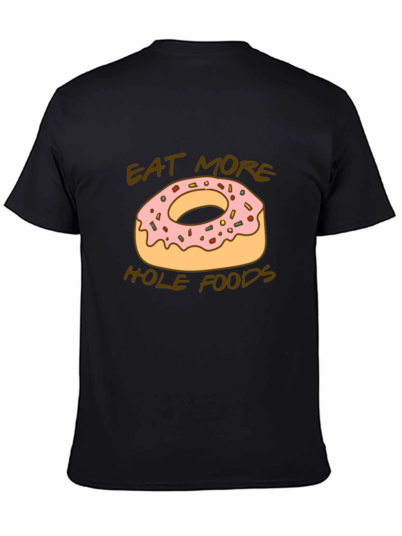 Eat More Hole Foods Donut T-Shirt