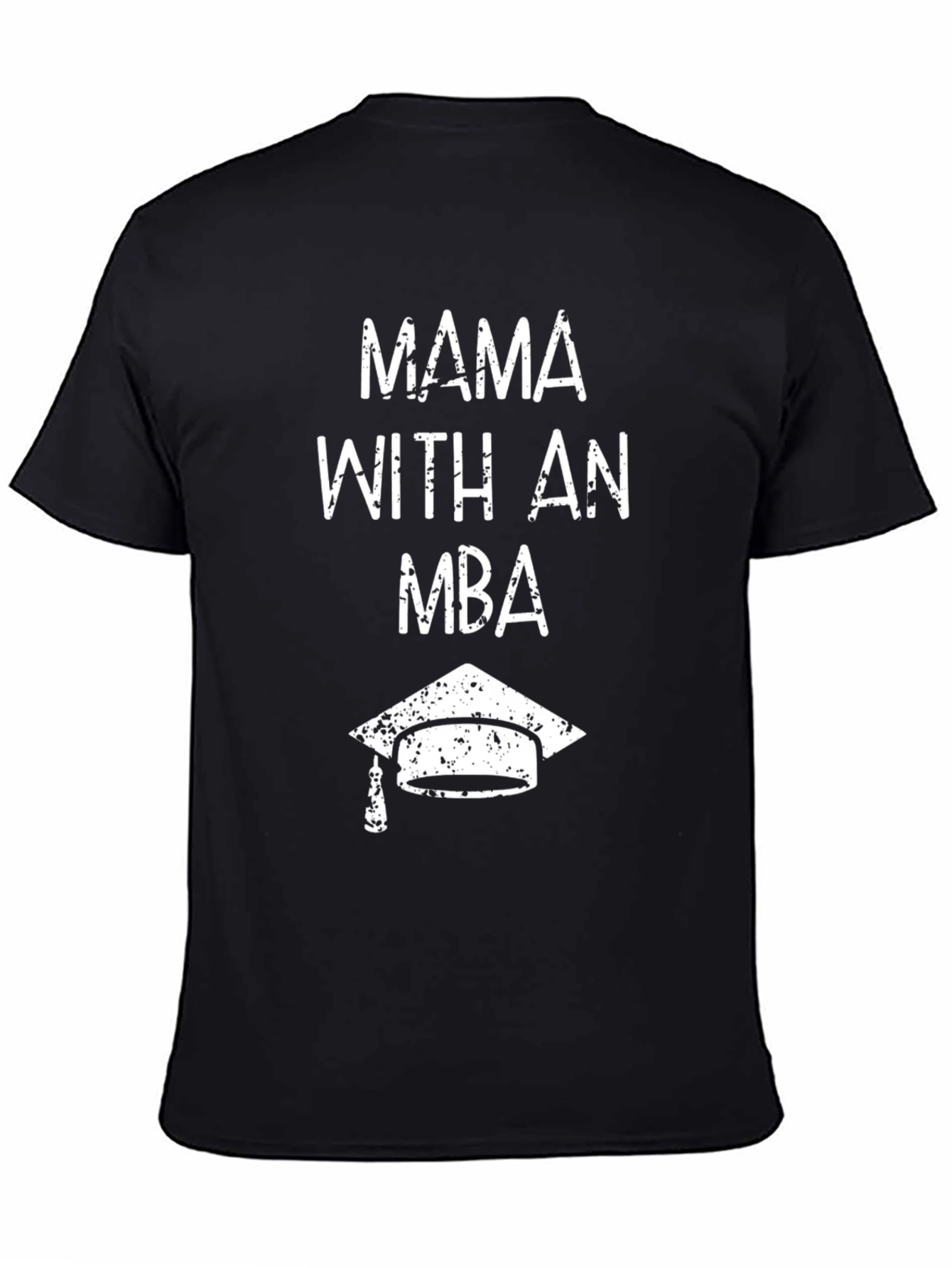 Mama with an MBA Graduation T-Shirt