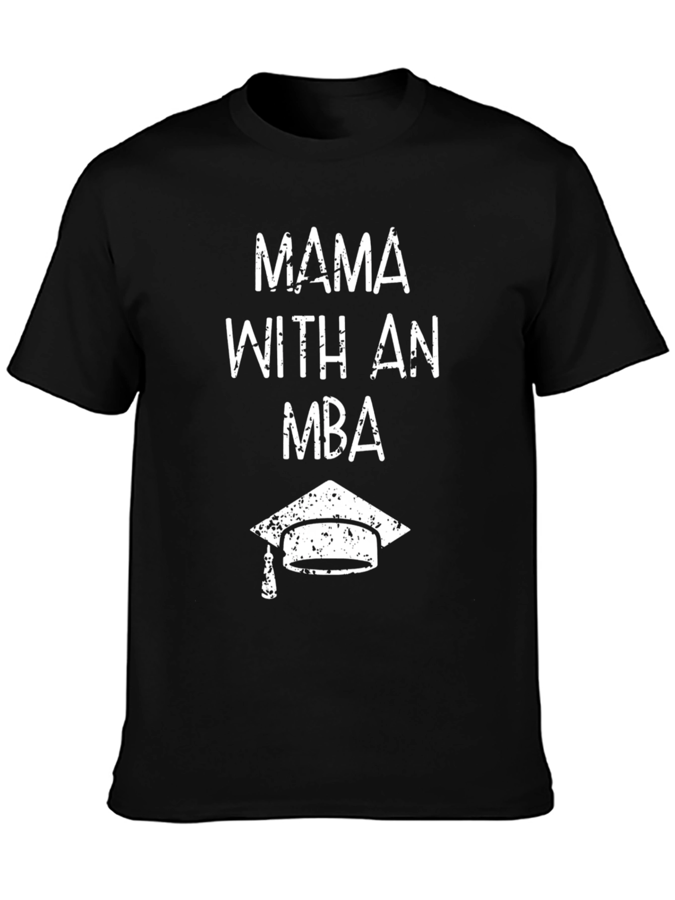 Mama with an MBA Graduation T-Shirt